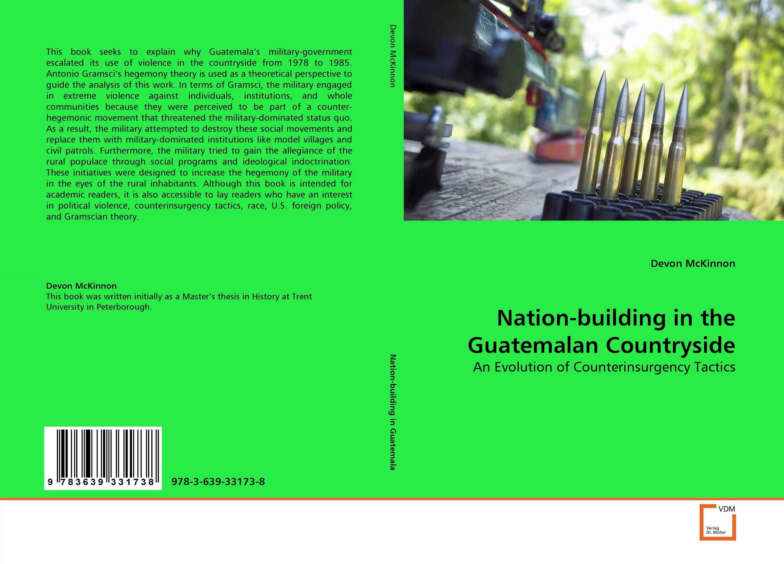 Nation-building in the Guatemalan Countryside. An Evolution of Counterinsurgency Tactics.