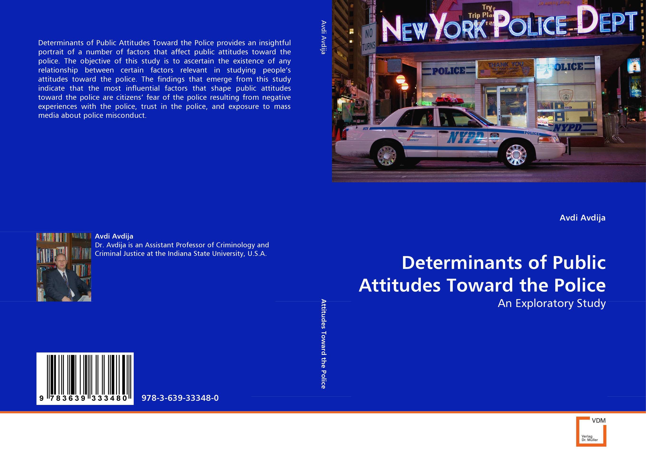 Determinants of Public Attitudes Toward the Police. An Exploratory Study.