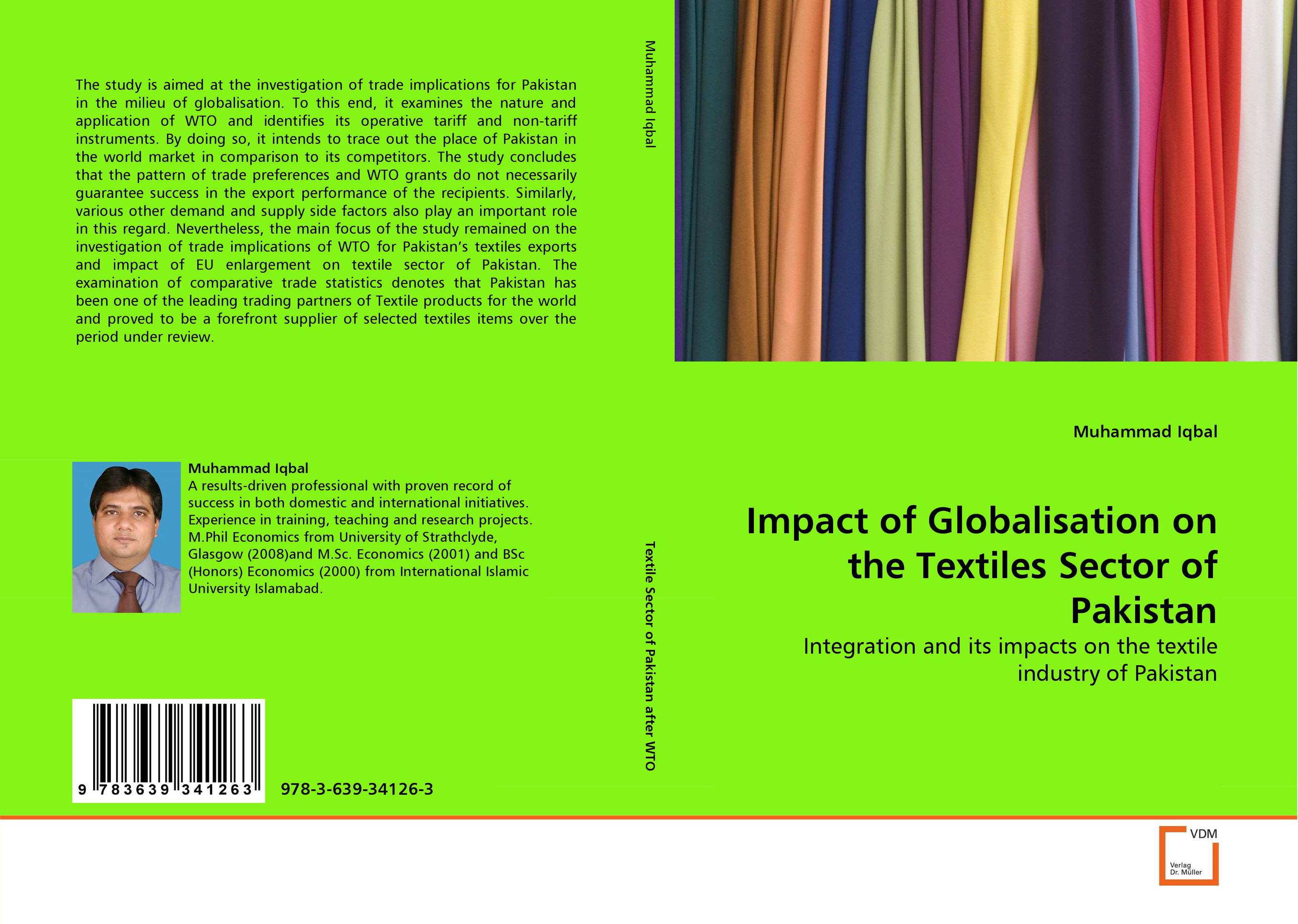 Impact of Globalisation on the Textiles Sector of Pakistan. Integration and its impacts on the textile industry of Pakistan.