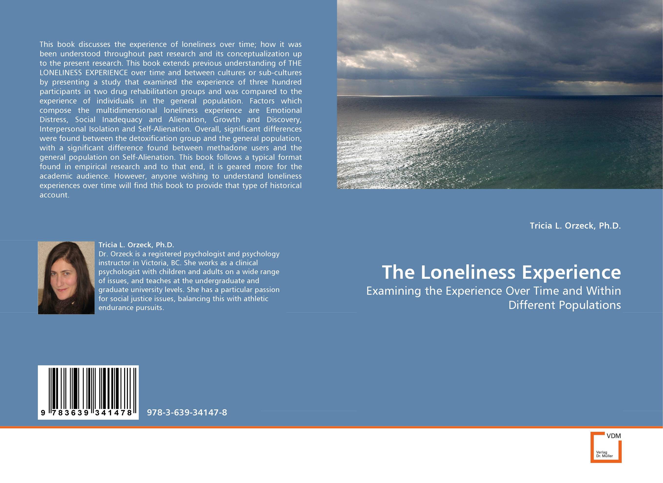 The Loneliness Experience. Examining the Experience Over Time and Within Different Populations.