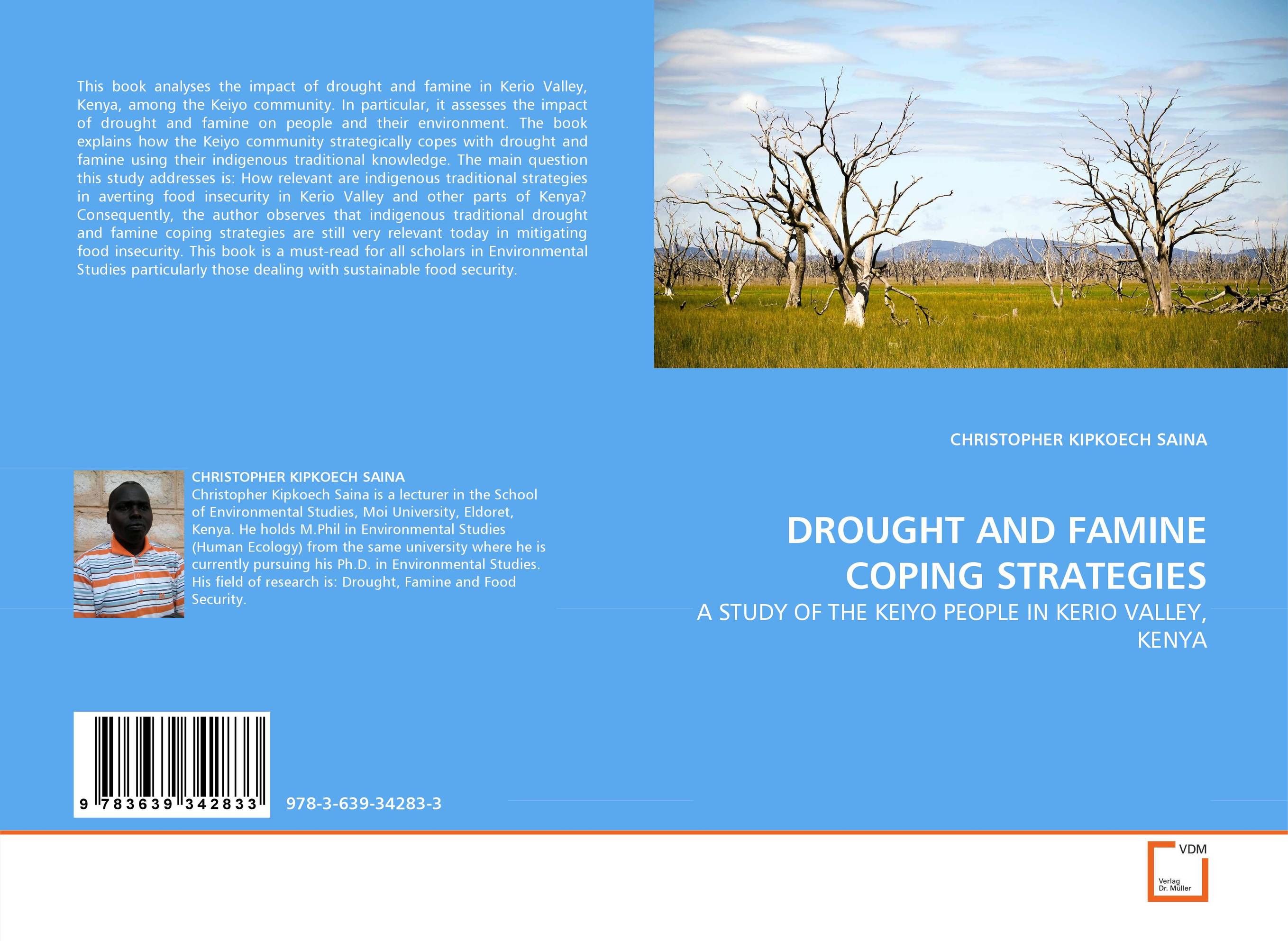 DROUGHT AND FAMINE COPING STRATEGIES. A STUDY OF THE KEIYO PEOPLE IN KERIO VALLEY, KENYA.