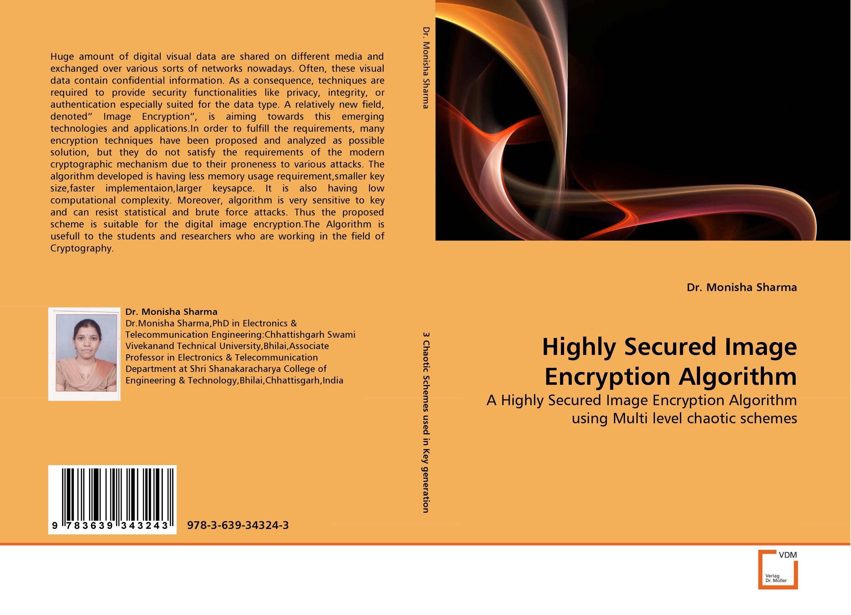 Highly Secured Image Encryption Algorithm. A Highly Secured Image Encryption Algorithm using Multi level chaotic schemes.