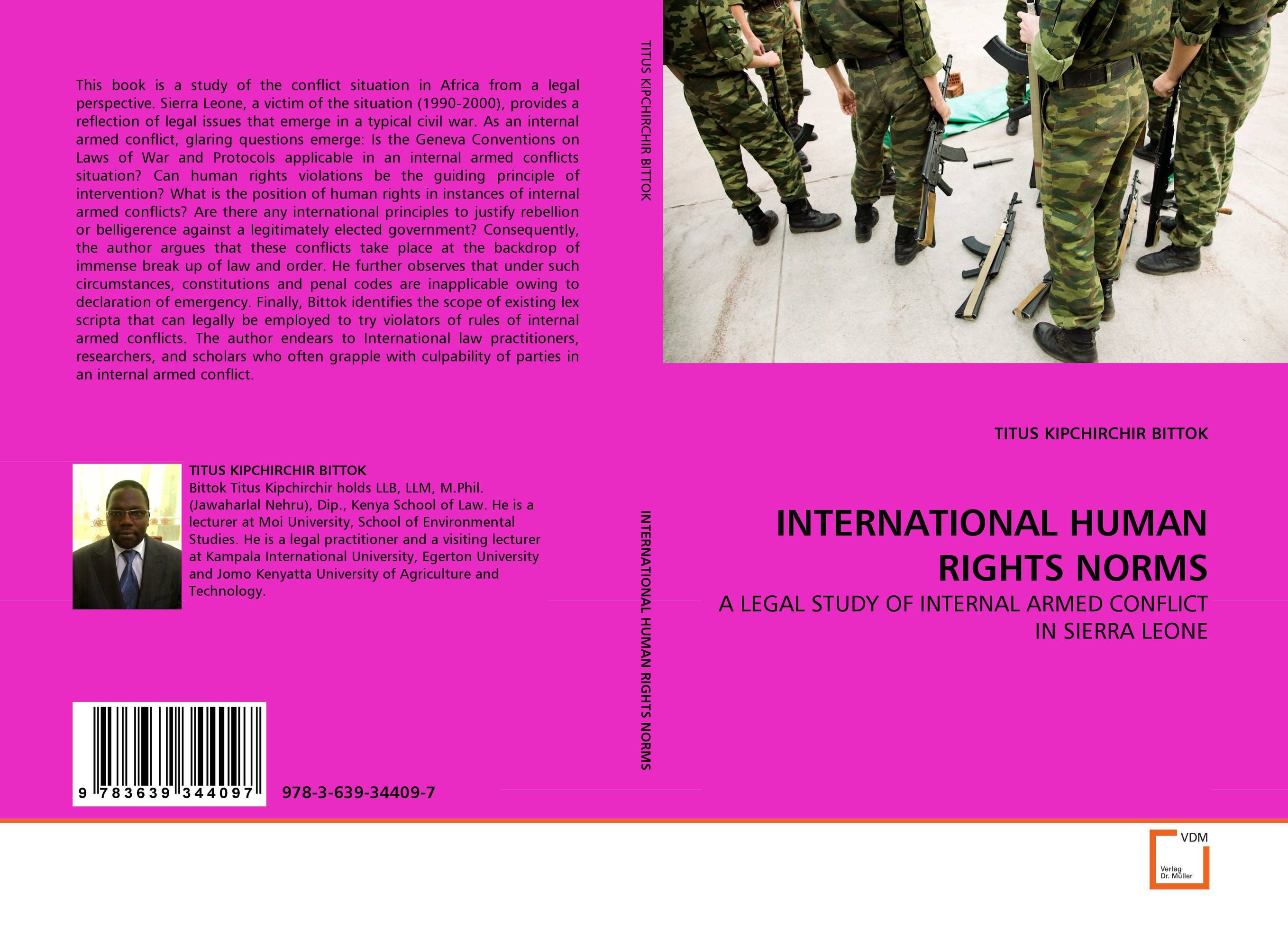 INTERNATIONAL HUMAN RIGHTS NORMS. A LEGAL STUDY OF INTERNAL ARMED CONFLICT IN SIERRA LEONE.