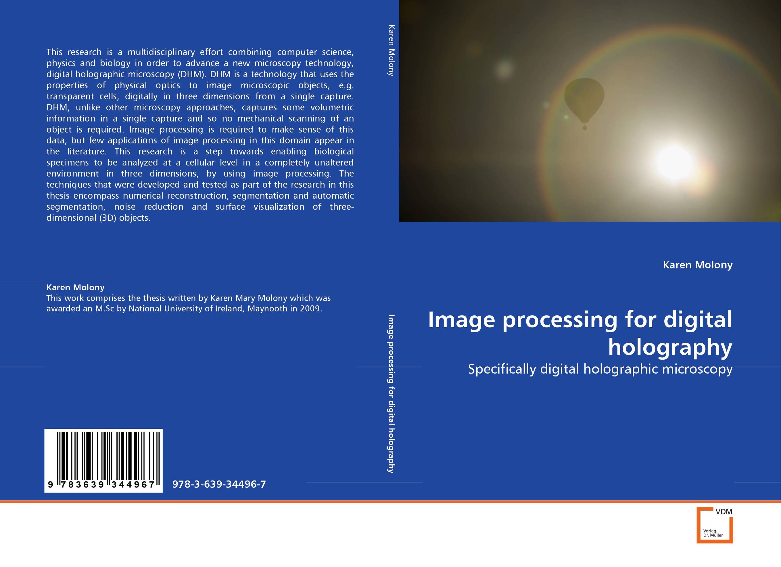 Image processing for digital holography. Specifically digital holographic microscopy.
