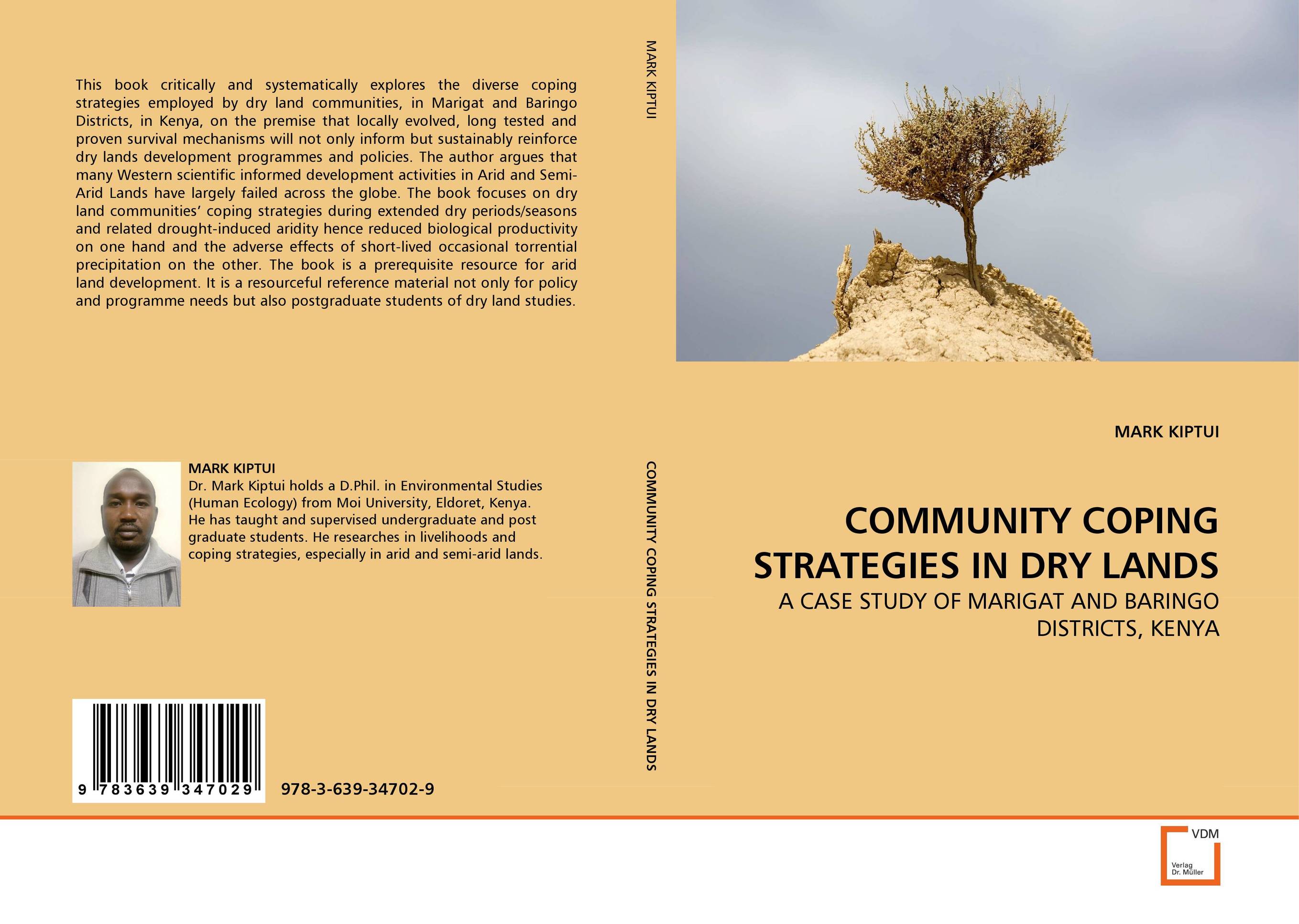 COMMUNITY COPING STRATEGIES IN DRY LANDS. A CASE STUDY OF MARIGAT AND BARINGO DISTRICTS, KENYA.