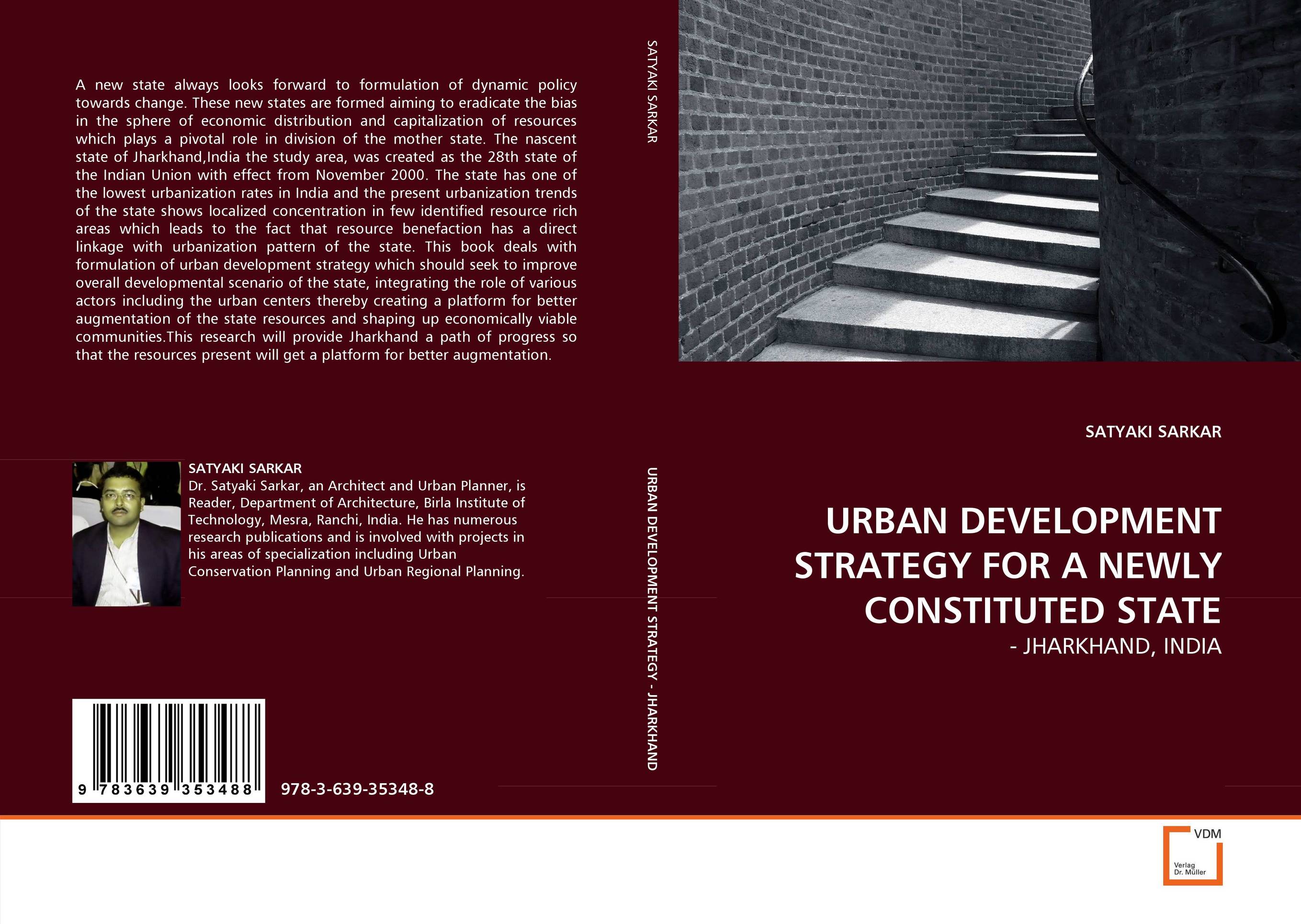 URBAN DEVELOPMENT STRATEGY FOR A NEWLY CONSTITUTED STATE. - JHARKHAND, INDIA.
