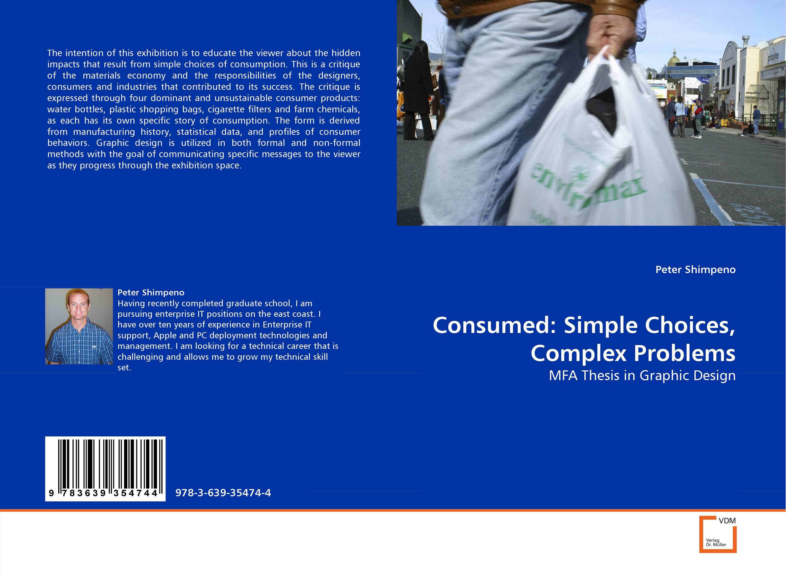 Consumed: Simple Choices, Complex Problems. MFA Thesis in Graphic Design.
