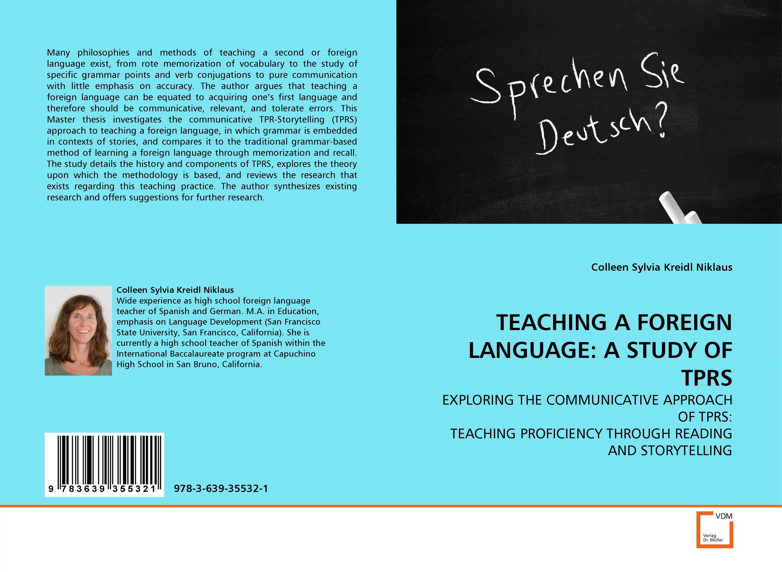 TEACHING A FOREIGN LANGUAGE: A STUDY OF TPRS. EXPLORING THE COMMUNICATIVE APPROACH OF TPRS: TEACHING PROFICIENCY THROUGH READING AND STORYTELLING.