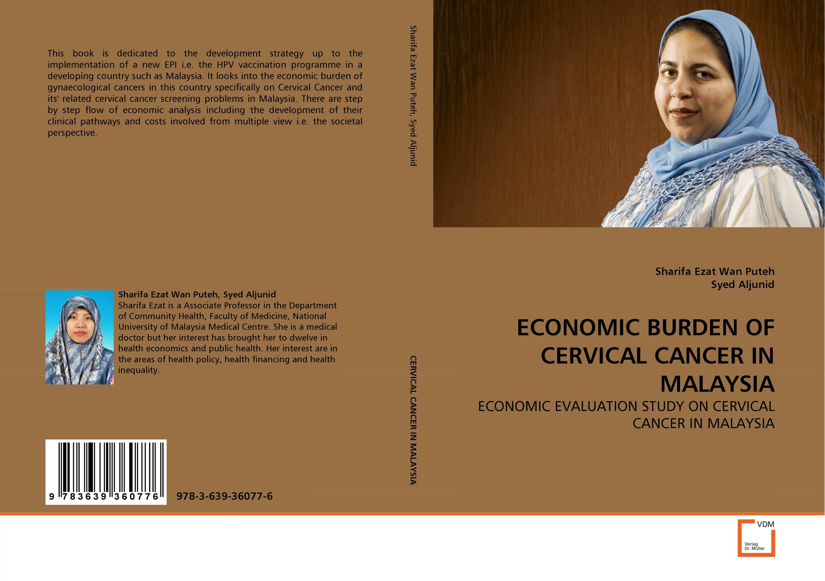 ECONOMIC BURDEN OF CERVICAL CANCER IN MALAYSIA. ECONOMIC EVALUATION STUDY ON CERVICAL CANCER IN MALAYSIA.