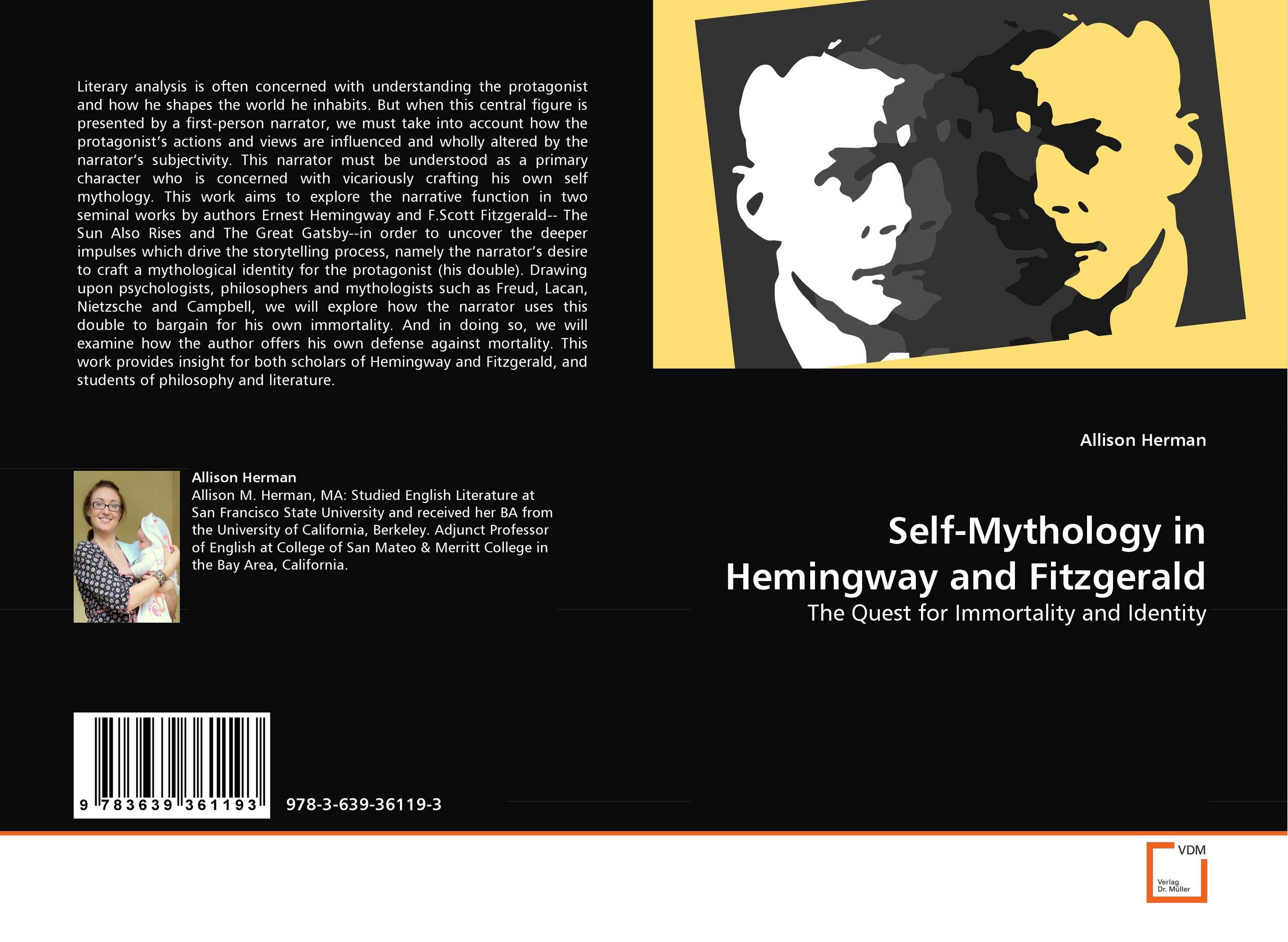 Self-Mythology in Hemingway and Fitzgerald. The Quest for Immortality and Identity.