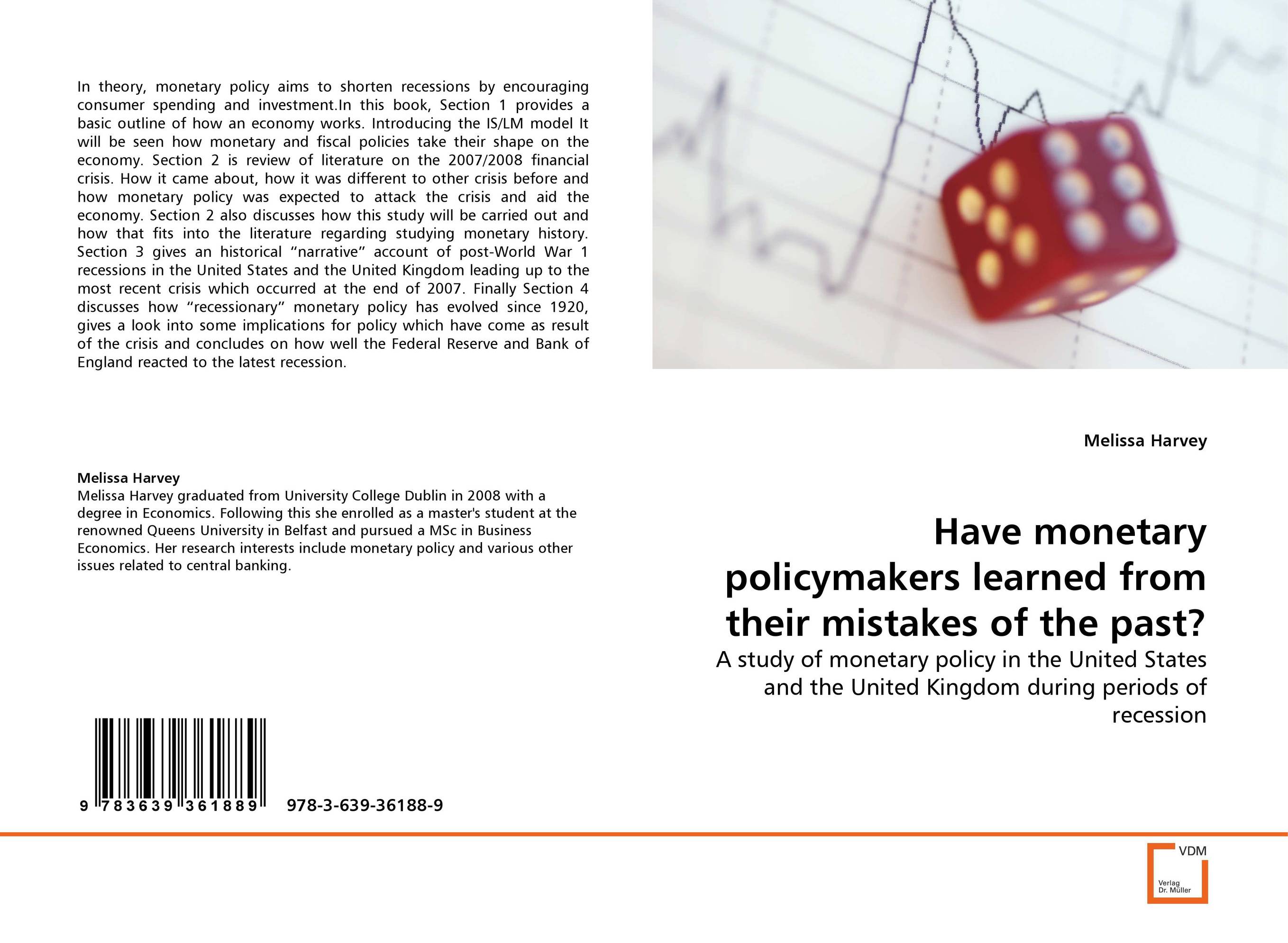 Have monetary policymakers learned from their mistakes of the past?. A study of monetary policy in the United States and the United Kingdom during periods of recession.