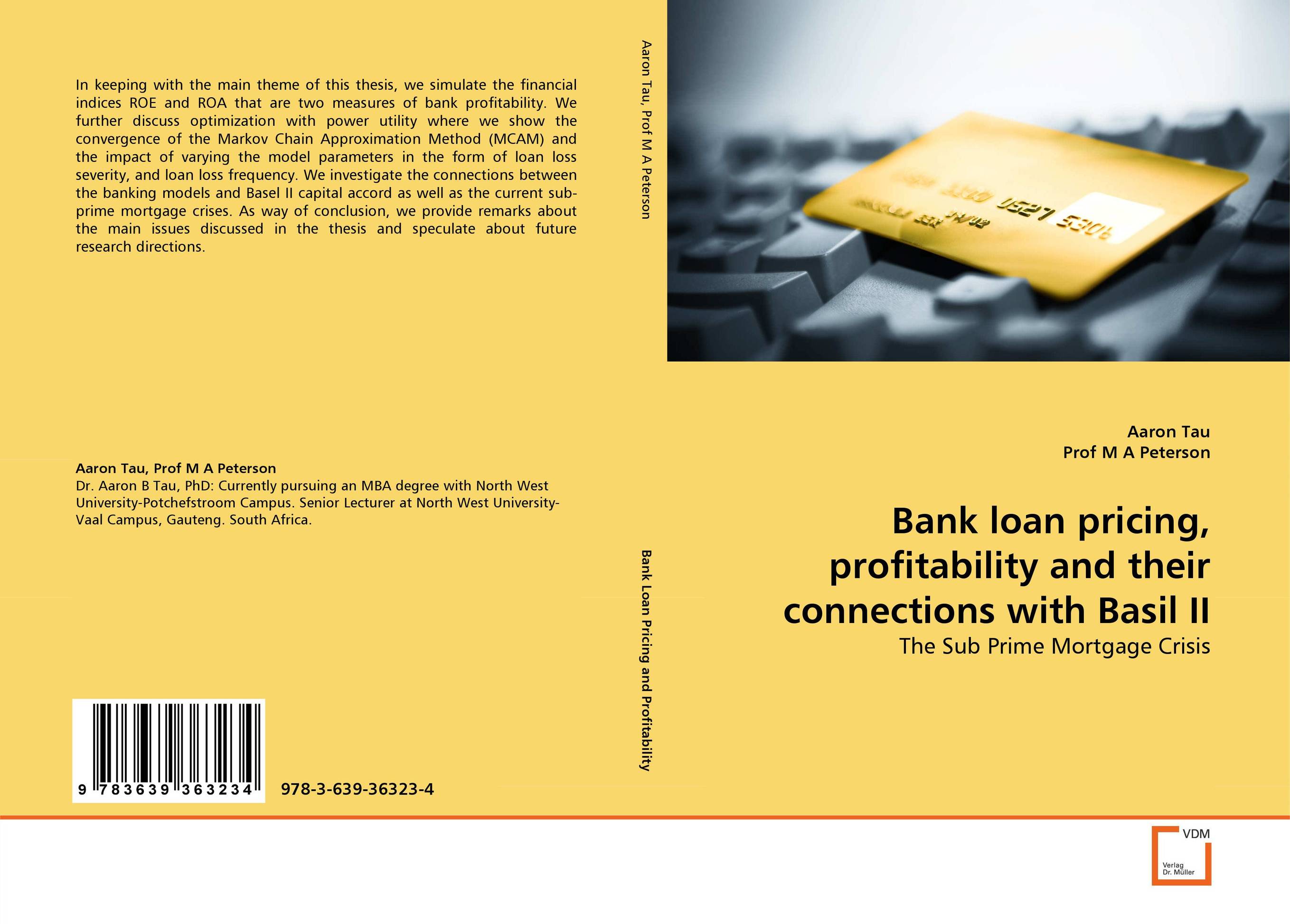 Bank loan pricing, profitability and their connections with Basil II. The Sub Prime Mortgage Crisis.