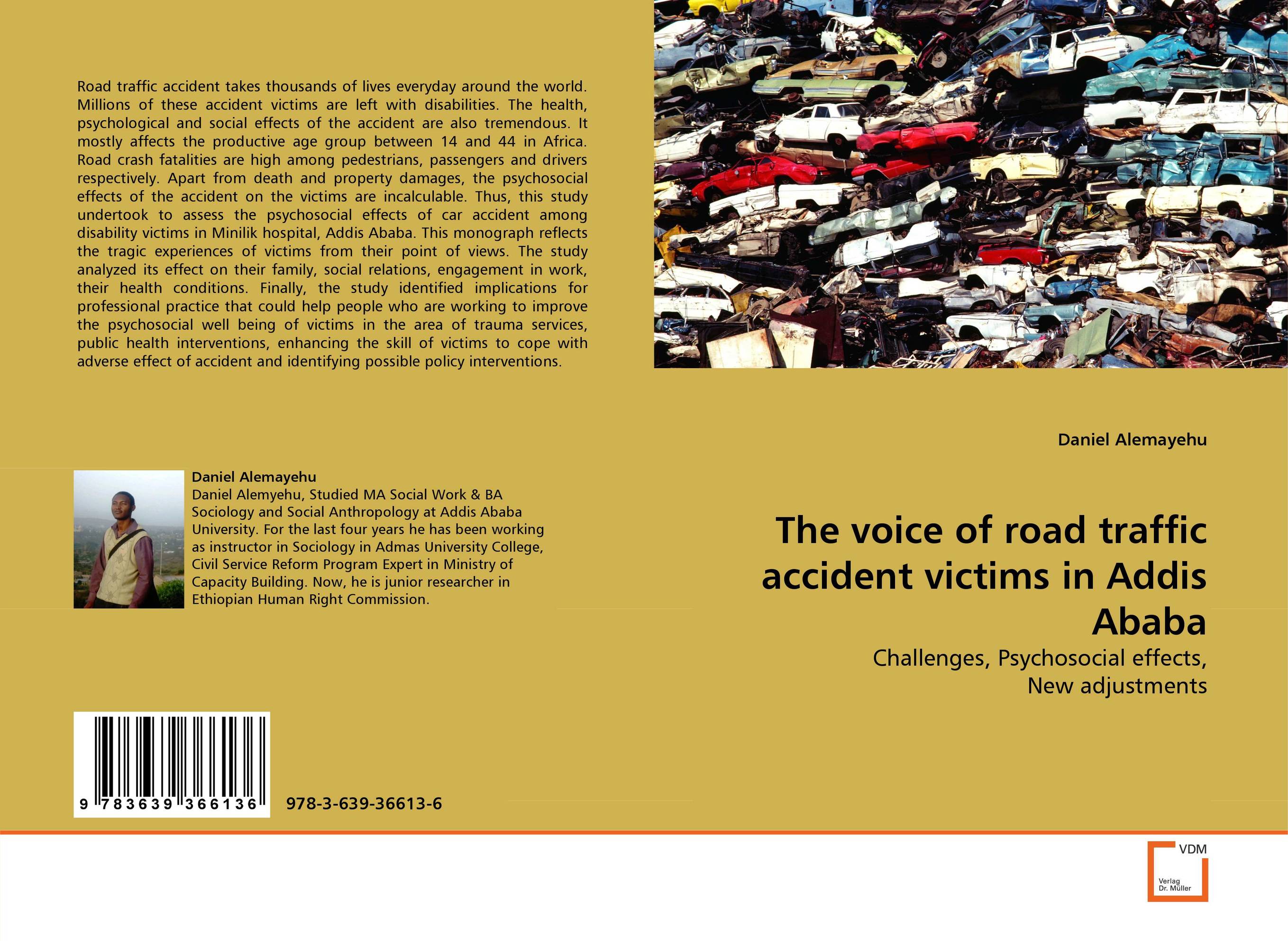 The voice of  road traffic  accident victims in Addis Ababa. Challenges, Psychosocial effects, New adjustments.