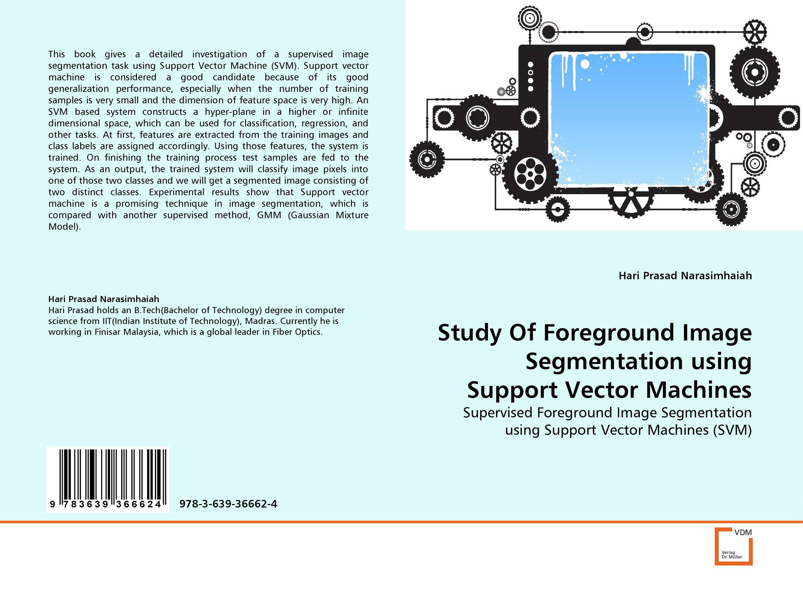 Study Of Foreground Image Segmentation using Support Vector Machines. Supervised Foreground Image Segmentation using Support Vector Machines (SVM).