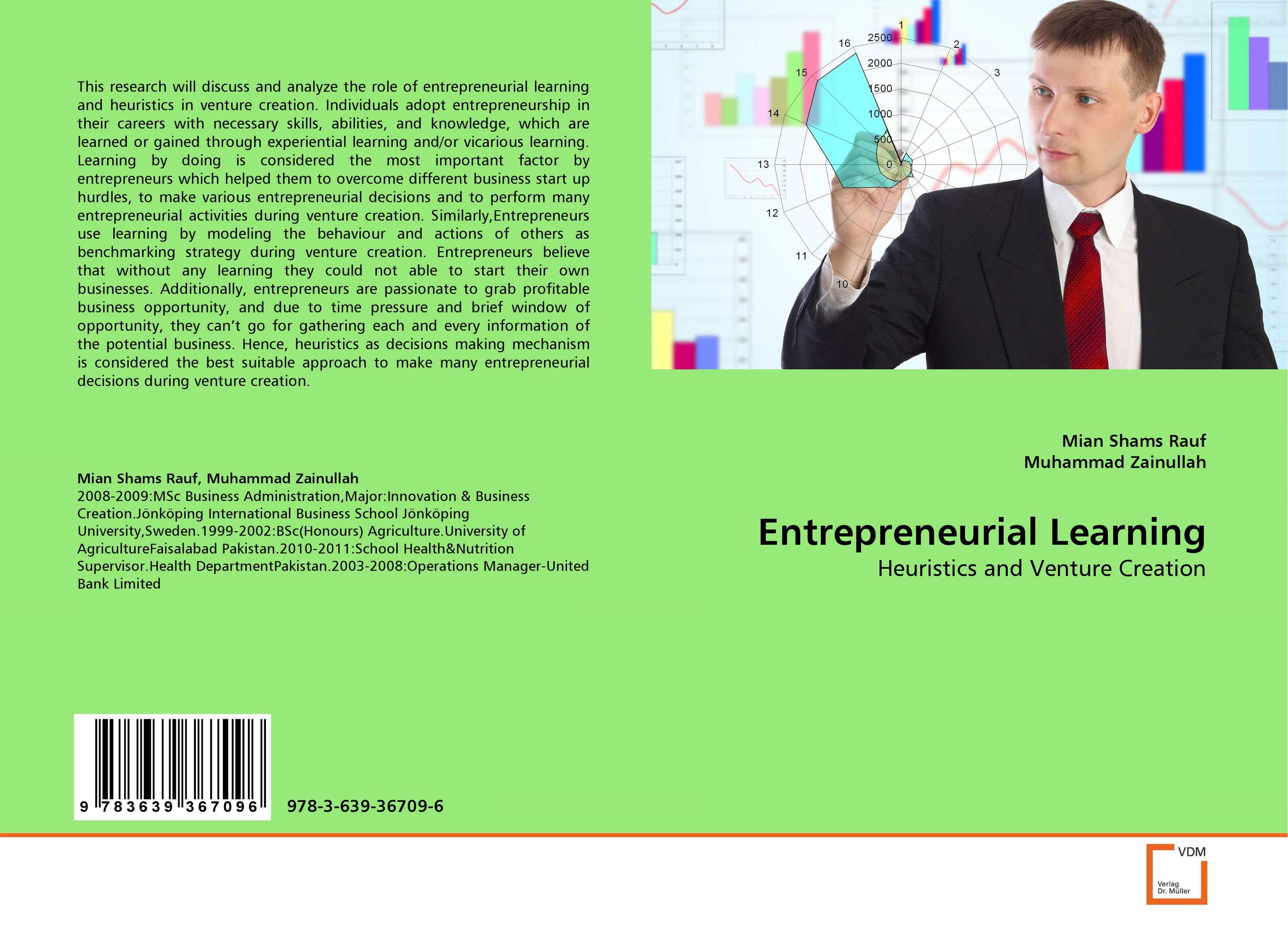 Entrepreneurial Learning. Heuristics and Venture Creation.
