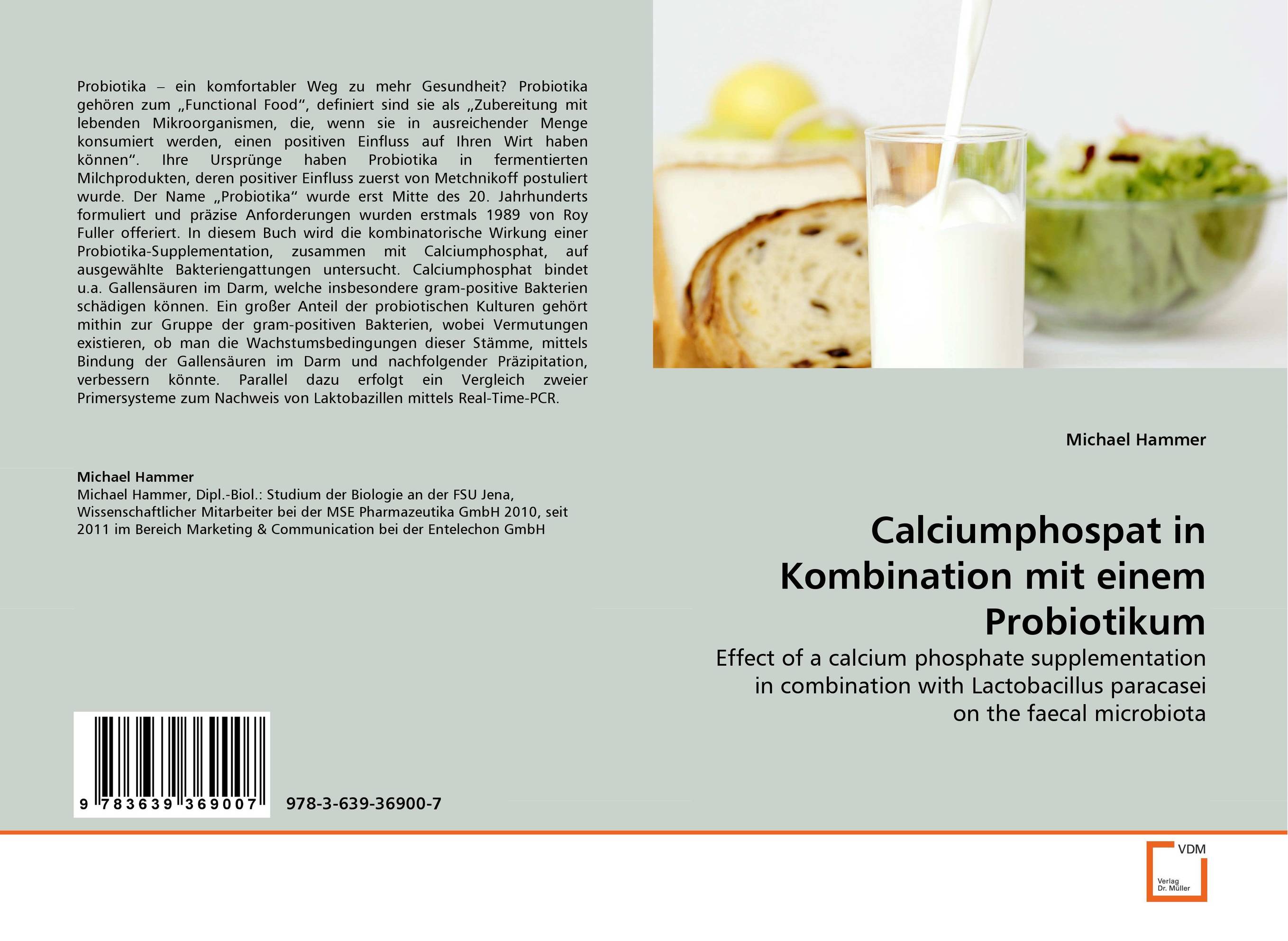 Calciumphospat in Kombination mit einem Probiotikum. Effect of a calcium phosphate supplementation in combination with Lactobacillus paracasei on the faecal microbiota.