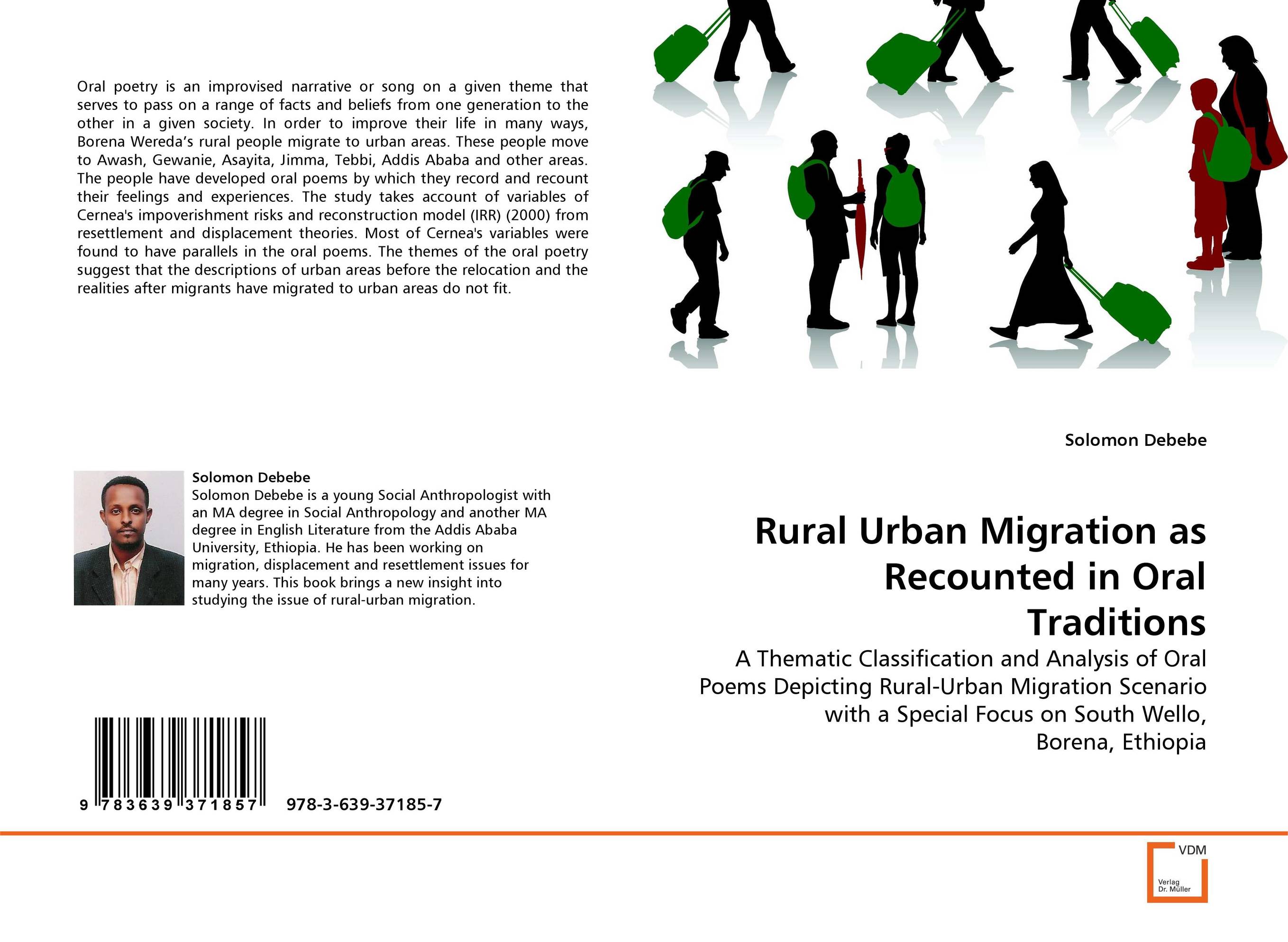 Rural Urban Migration as Recounted in Oral Traditions. A Thematic Classification and Analysis of Oral Poems Depicting Rural-Urban Migration Scenario with a Special Focus on South Wello, Borena, Ethiopia.