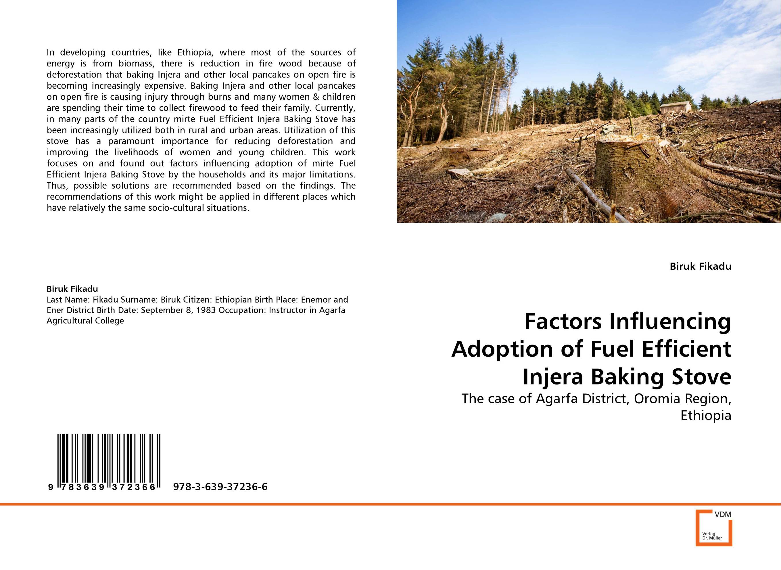 Factors Influencing Adoption of Fuel Efficient Injera Baking Stove. The case of Agarfa District, Oromia Region, Ethiopia.