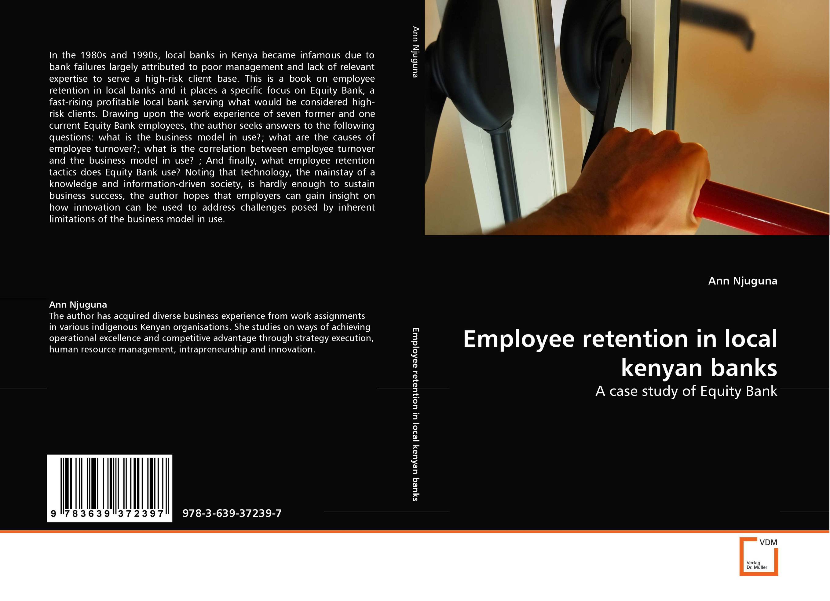 Employee retention in local kenyan banks. A case study of Equity Bank.