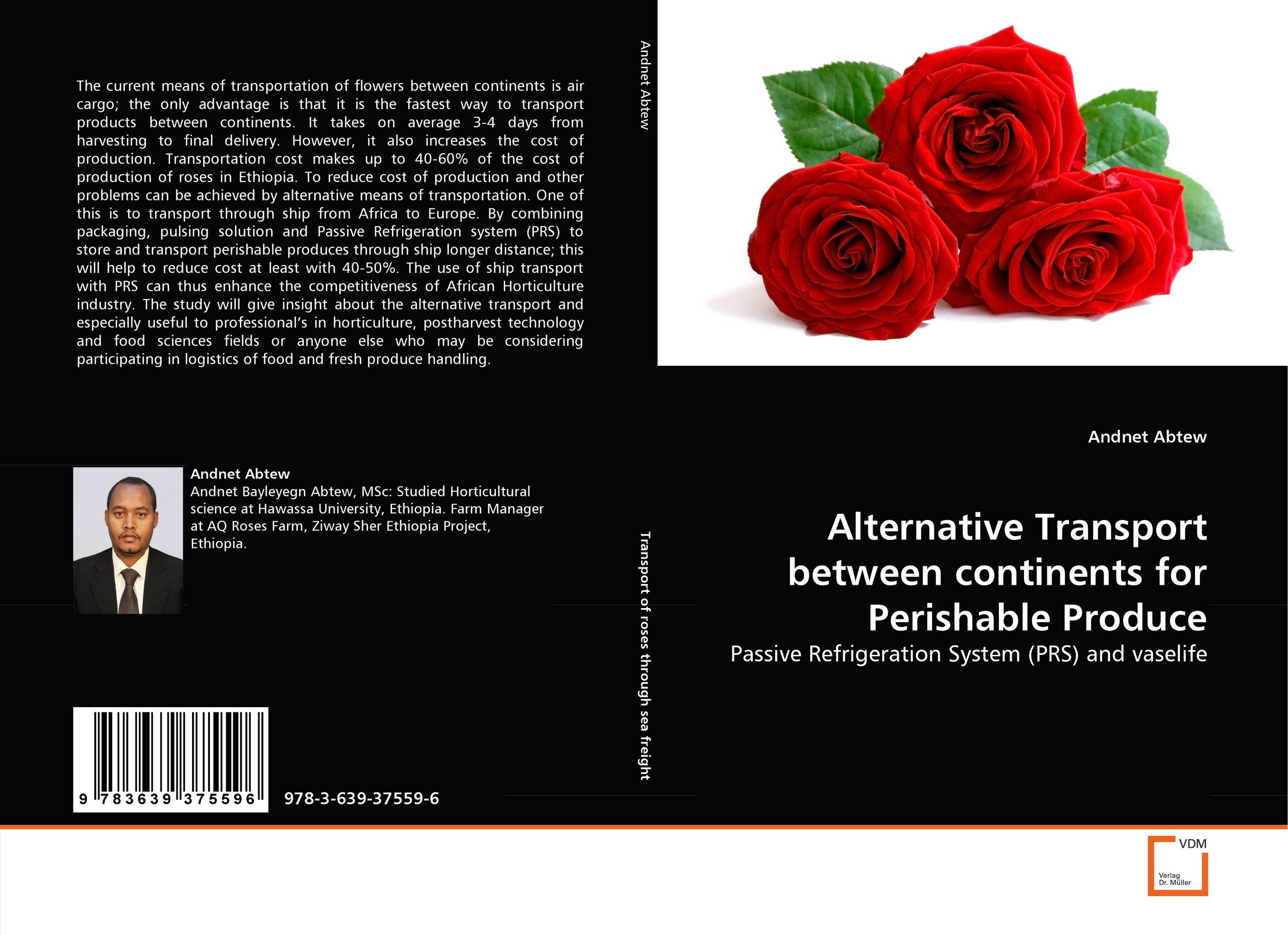 Alternative Transport between continents for Perishable Produce. Passive Refrigeration System (PRS) and vaselife.