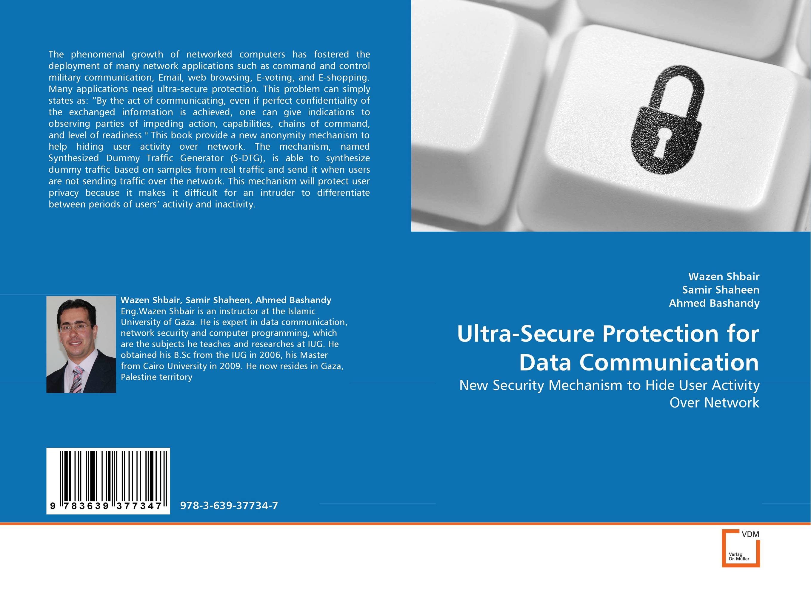 Ultra-Secure Protection for Data Communication. New Security Mechanism to Hide User Activity Over Network.
