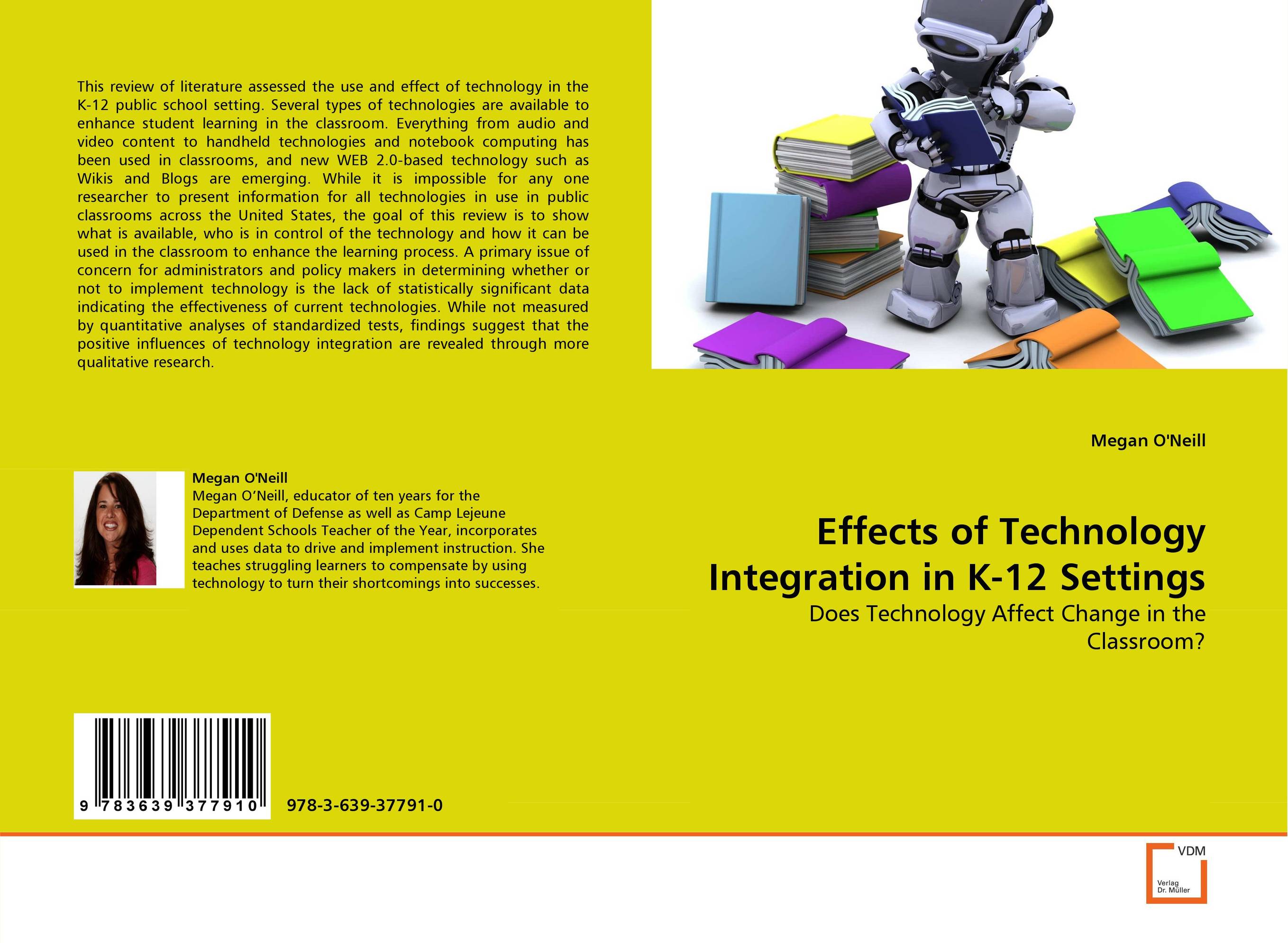 Effects of Technology Integration in K-12 Settings. Does Technology Affect Change in the Classroom?.