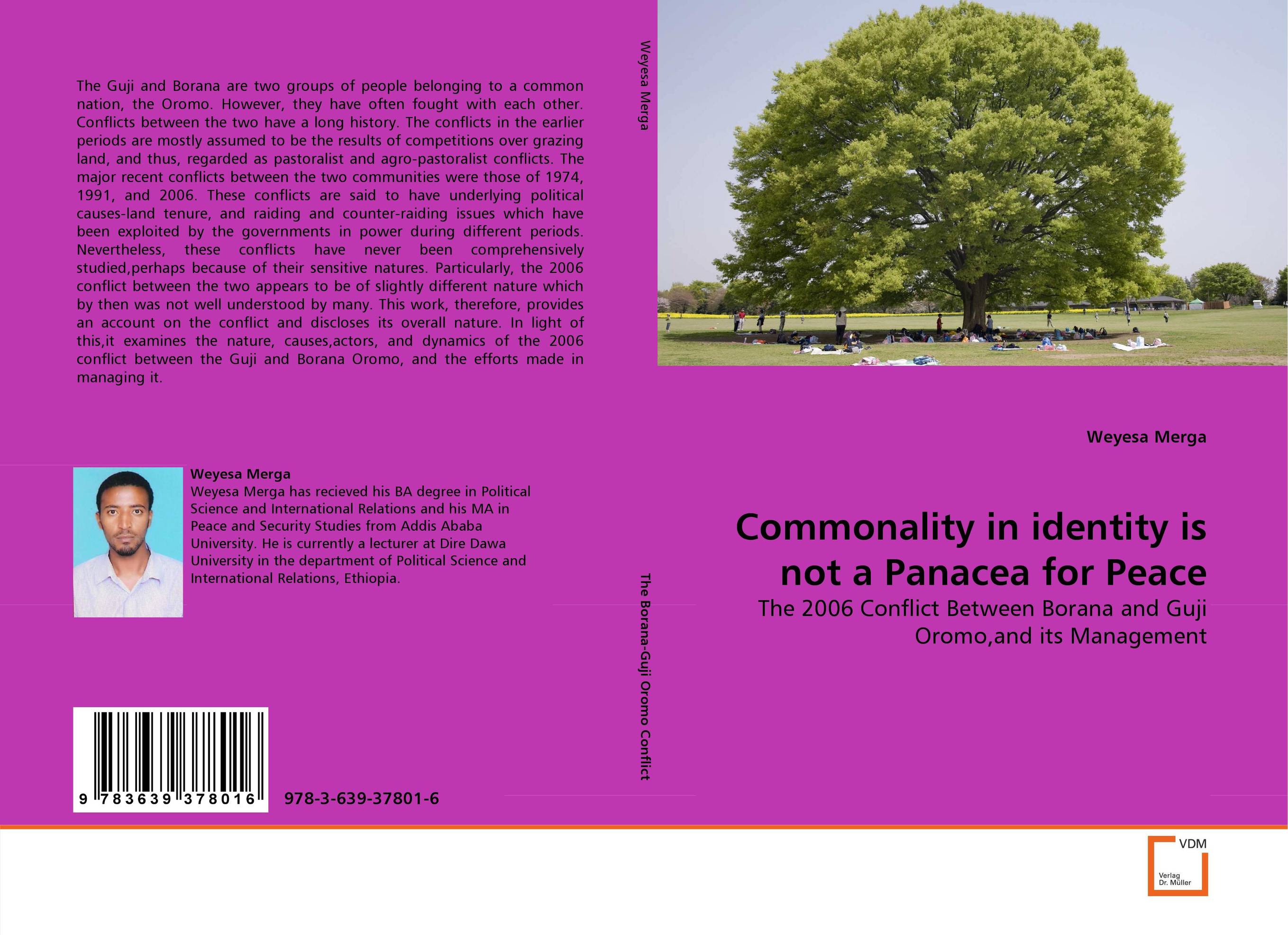 Commonality in identity is not a Panacea for Peace. The 2006 Conflict Between Borana and Guji Oromo,and its Management.