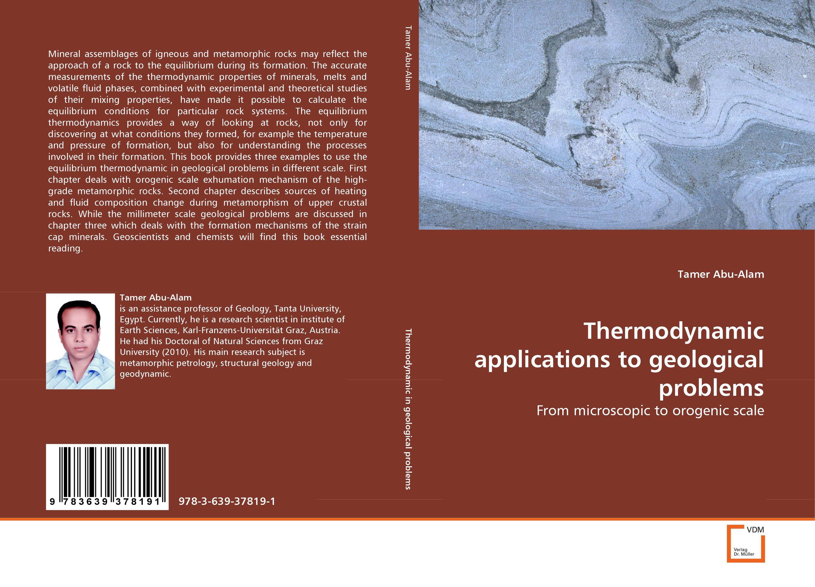 Thermodynamic applications to geological problems. From microscopic to orogenic scale.