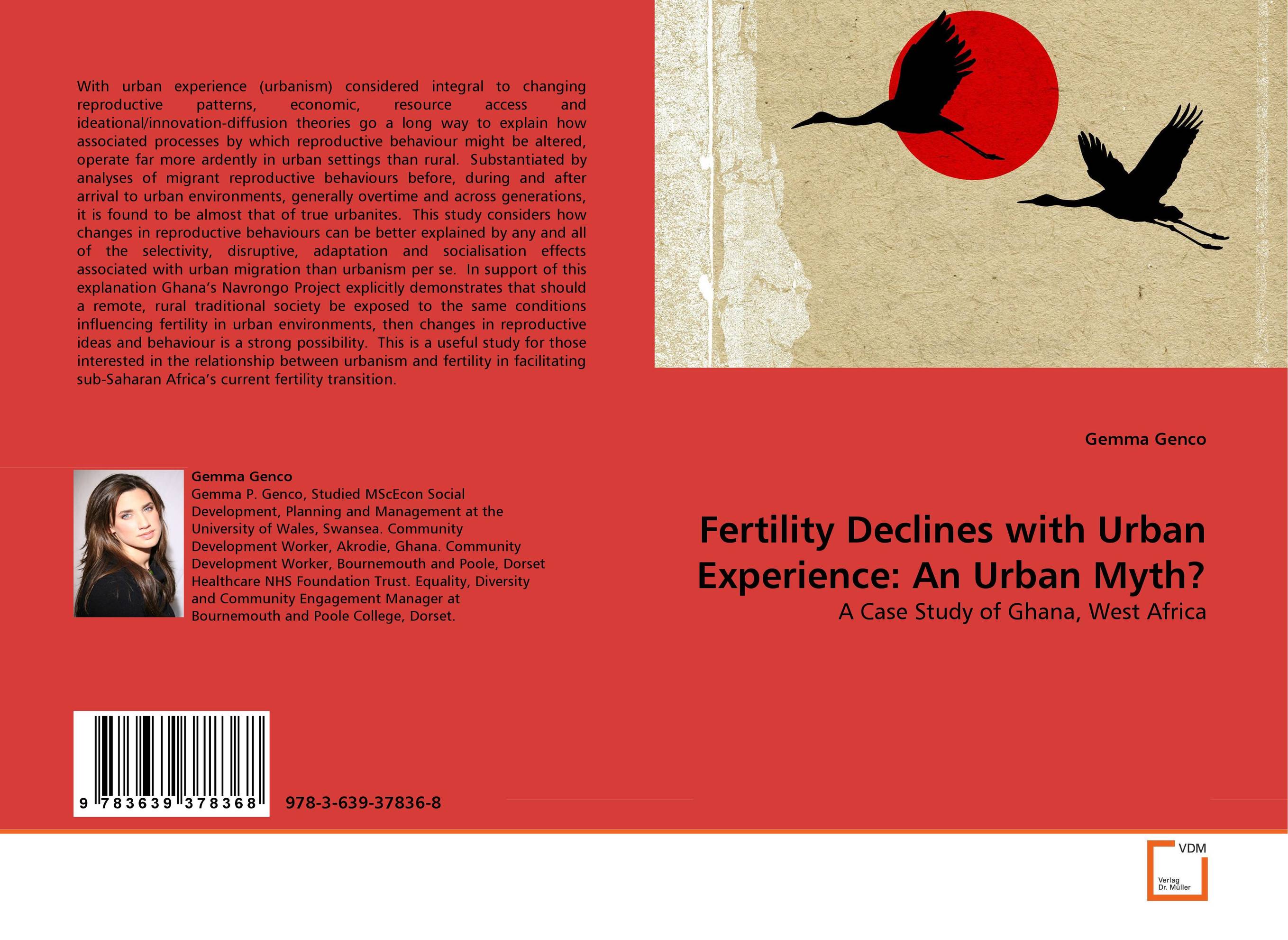 Fertility Declines with Urban Experience: An Urban Myth?. A Case Study of Ghana, West Africa.