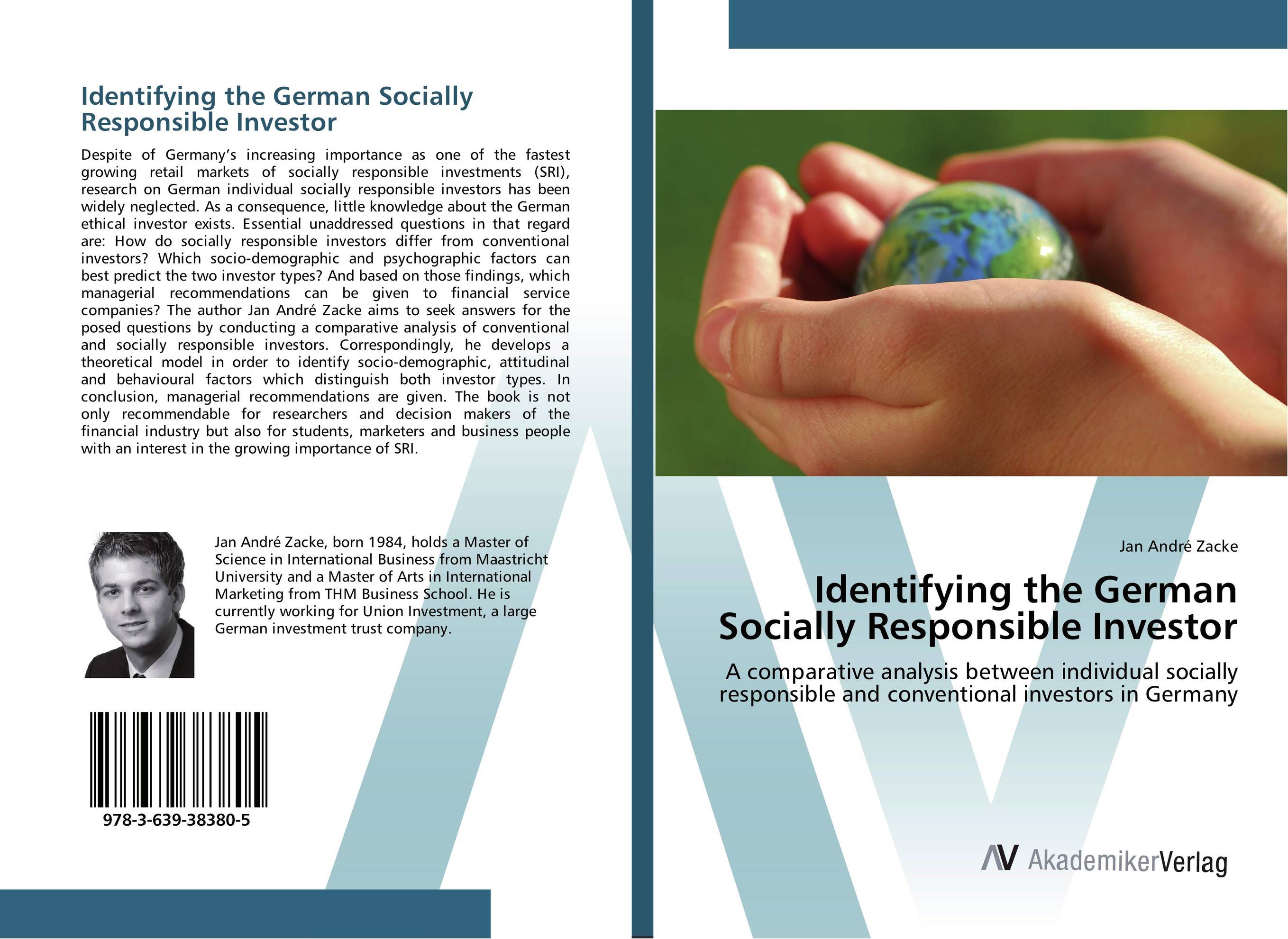 Identifying the German Socially Responsible Investor. A comparative analysis between individual socially responsible and conventional investors in Germany.