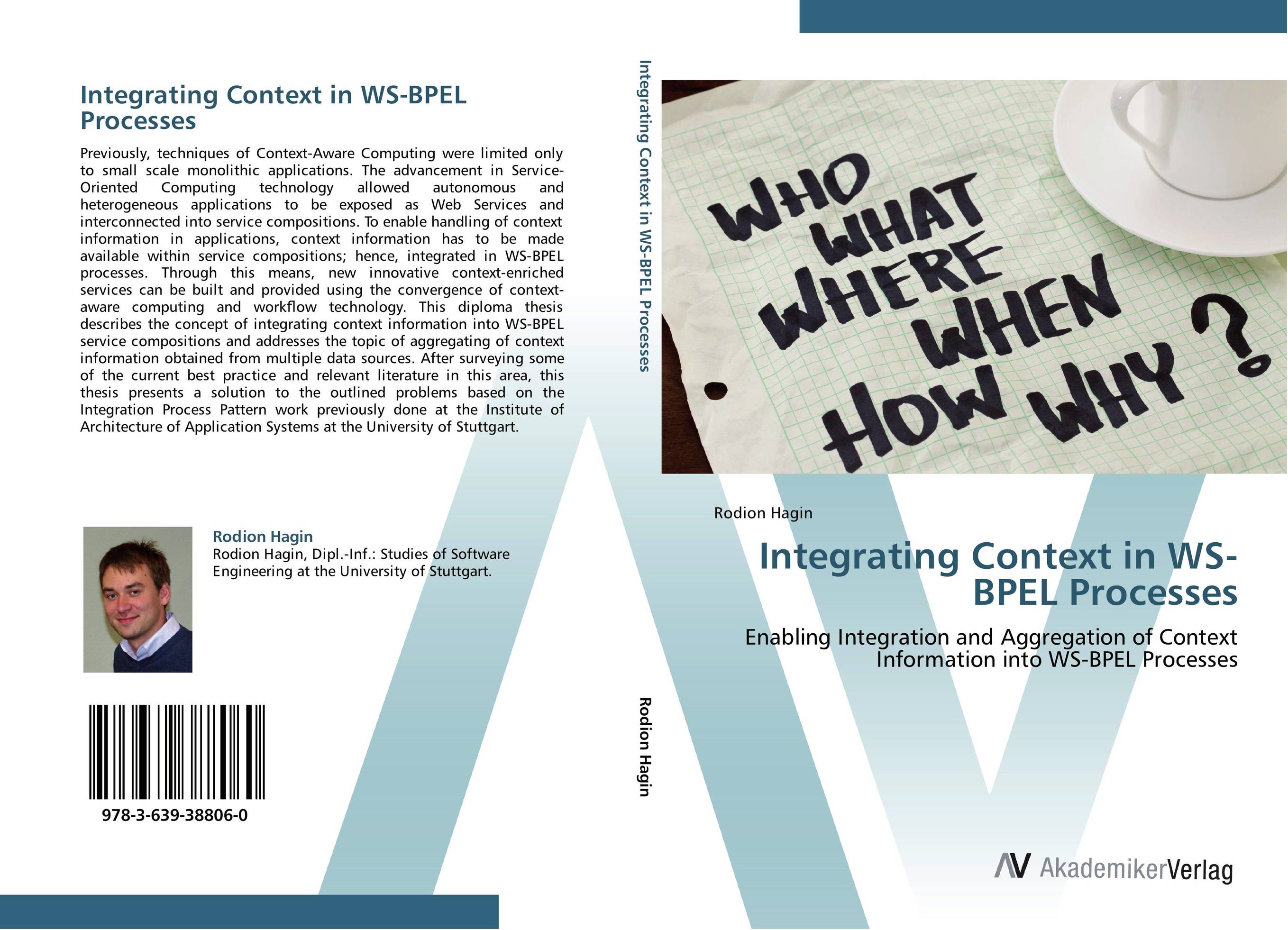 Integrating Context in WS-BPEL Processes. Enabling Integration and Aggregation of Context Information into WS-BPEL Processes.