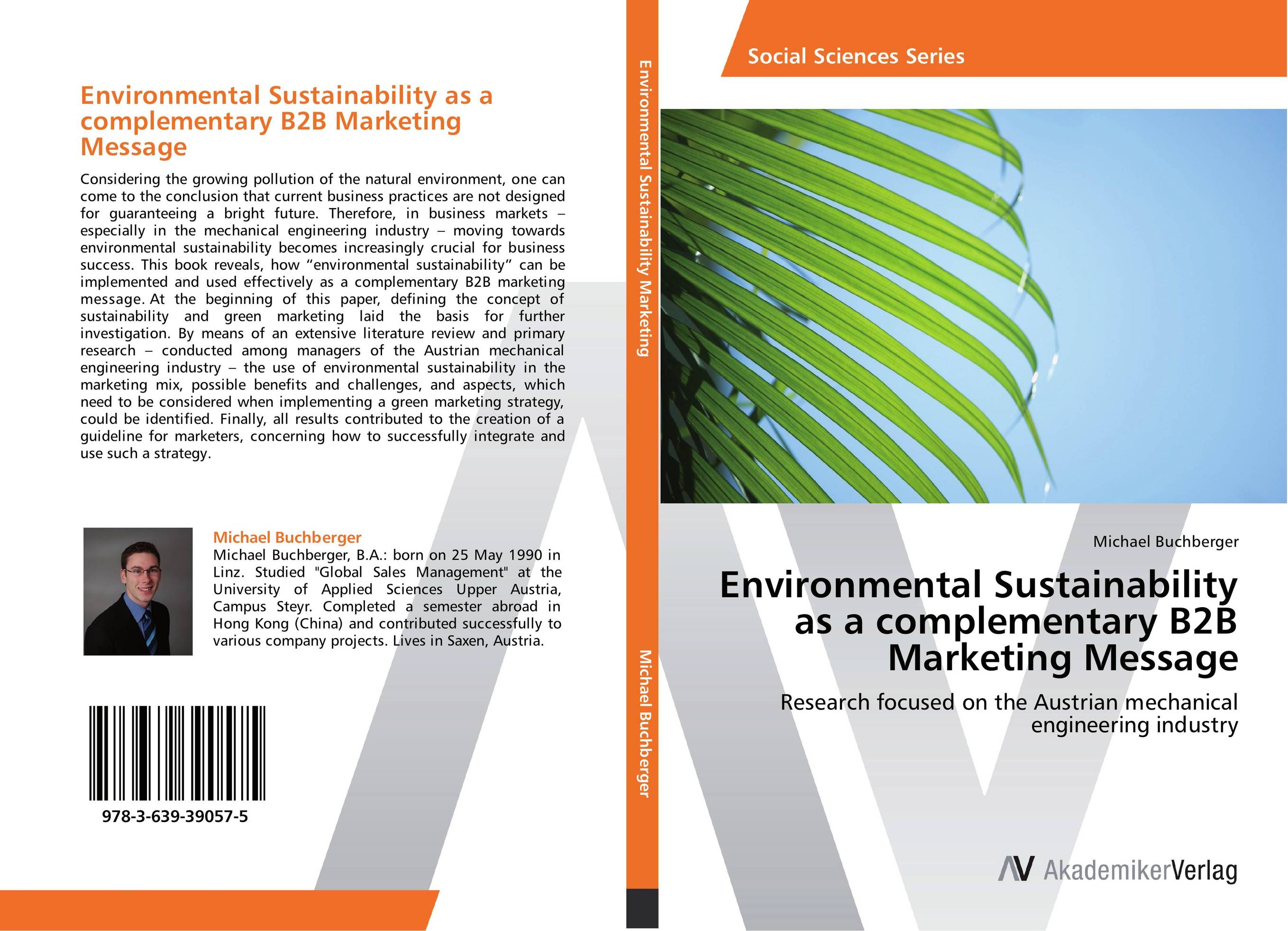 Environmental Sustainability as a complementary B2B Marketing Message. Research focused on the Austrian mechanical engineering industry.