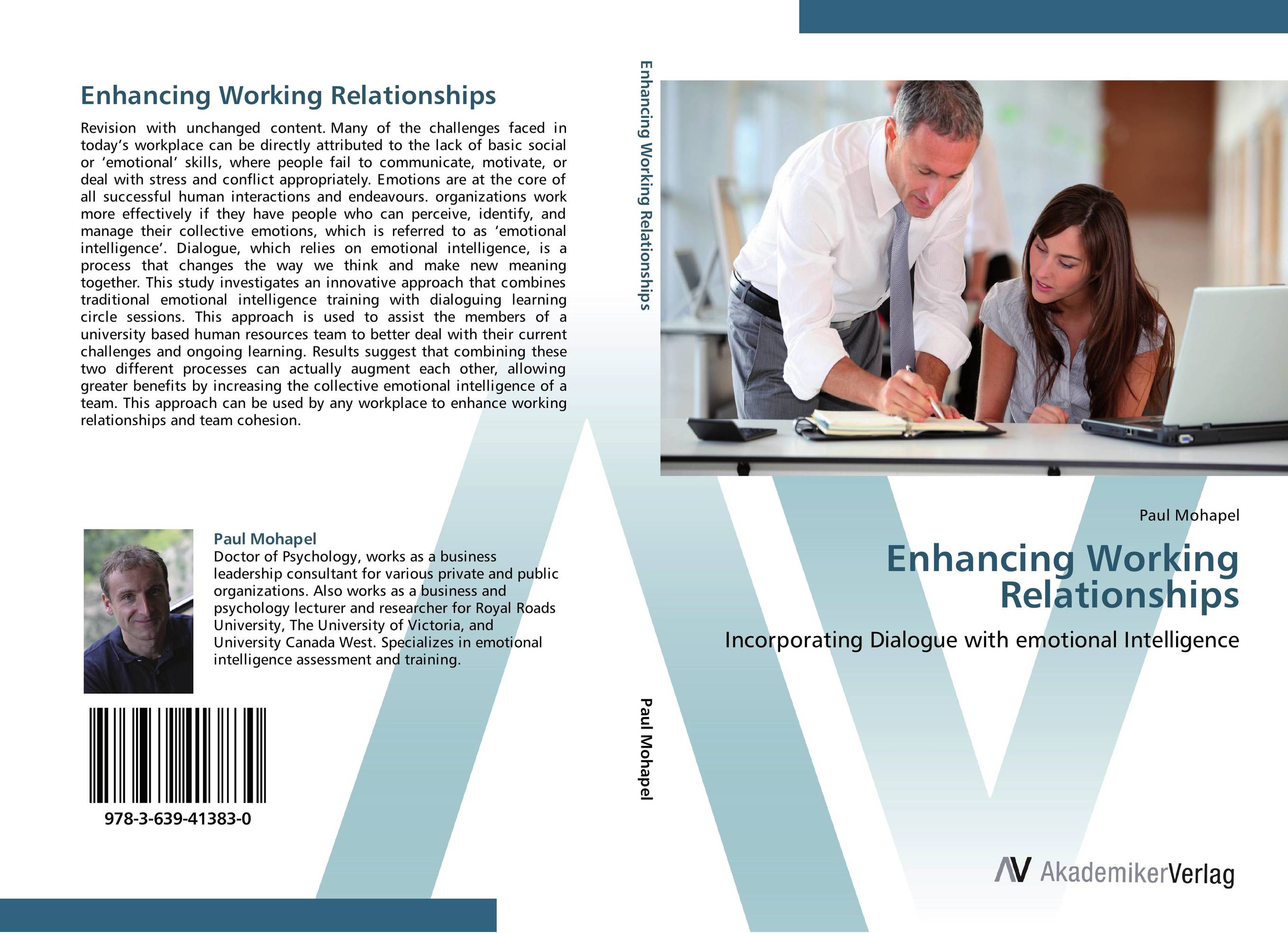 Enhancing Working Relationships. Incorporating Dialogue with                    emotional Intelligence.