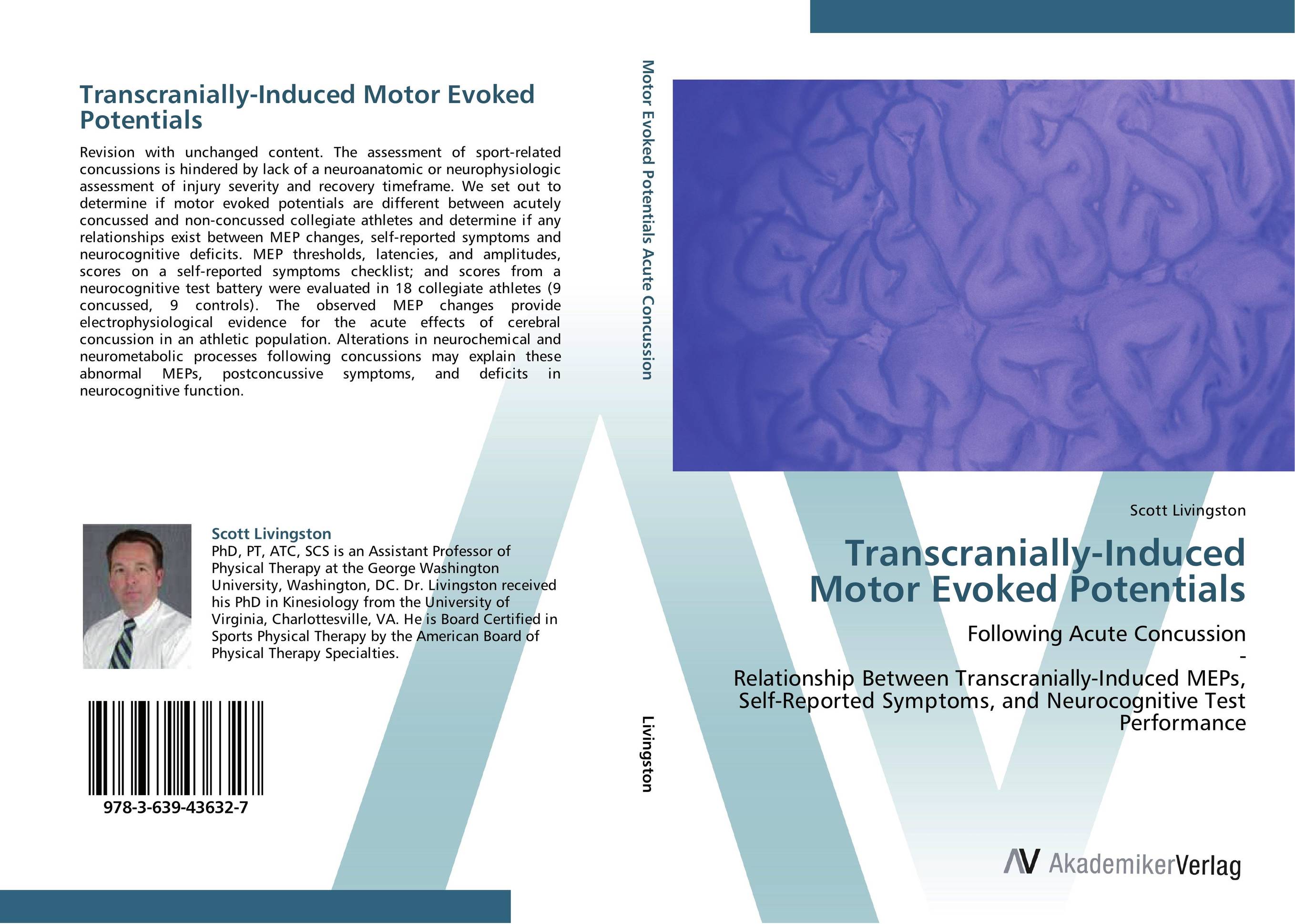 Transcranially-Induced Motor Evoked Potentials. Following Acute Concussion  -  Relationship Between Transcranially-Induced MEPs,  Self-Reported Symptoms, and Neurocognitive Test  Performance.