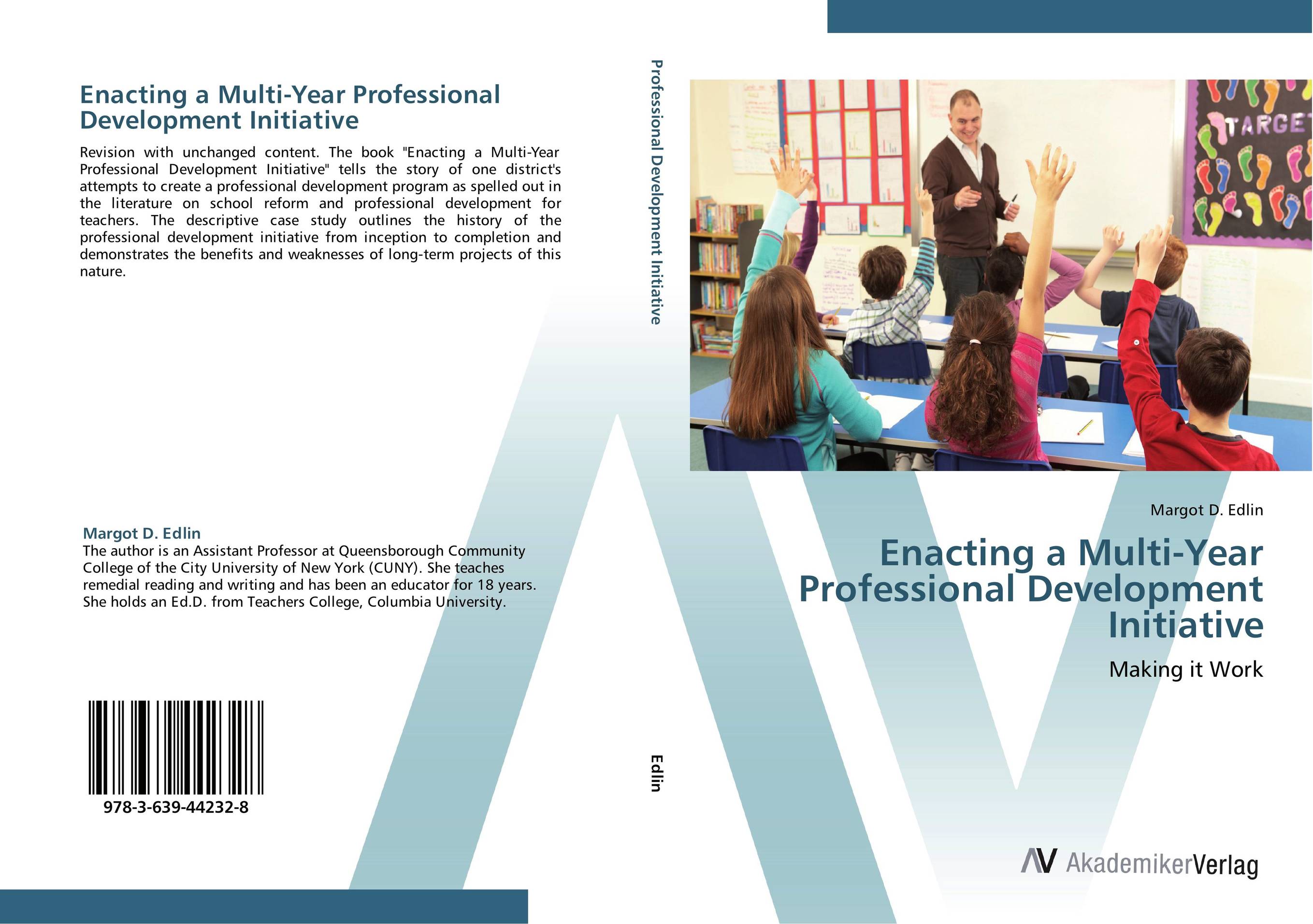 Enacting a Multi-Year Professional Development Initiative. Making it Work.