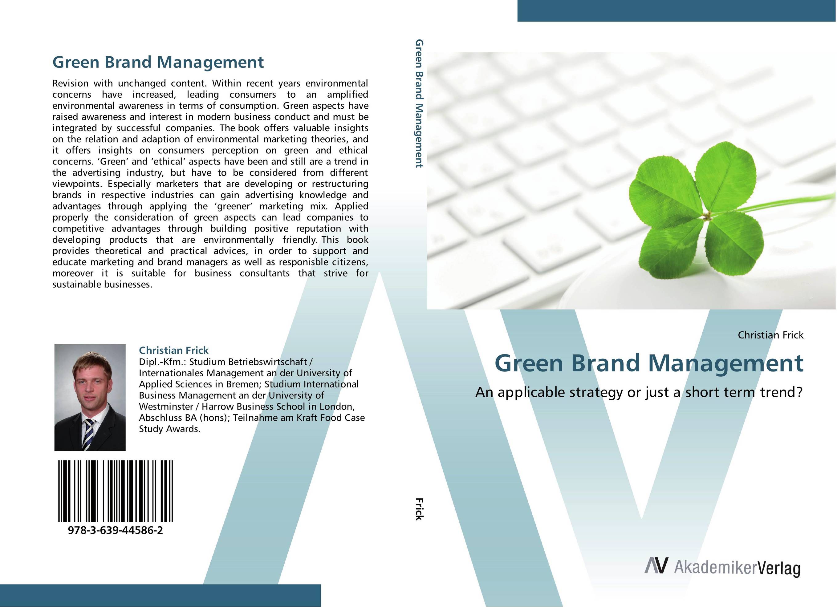 Green Brand Management. An applicable strategy or just a short term trend?.