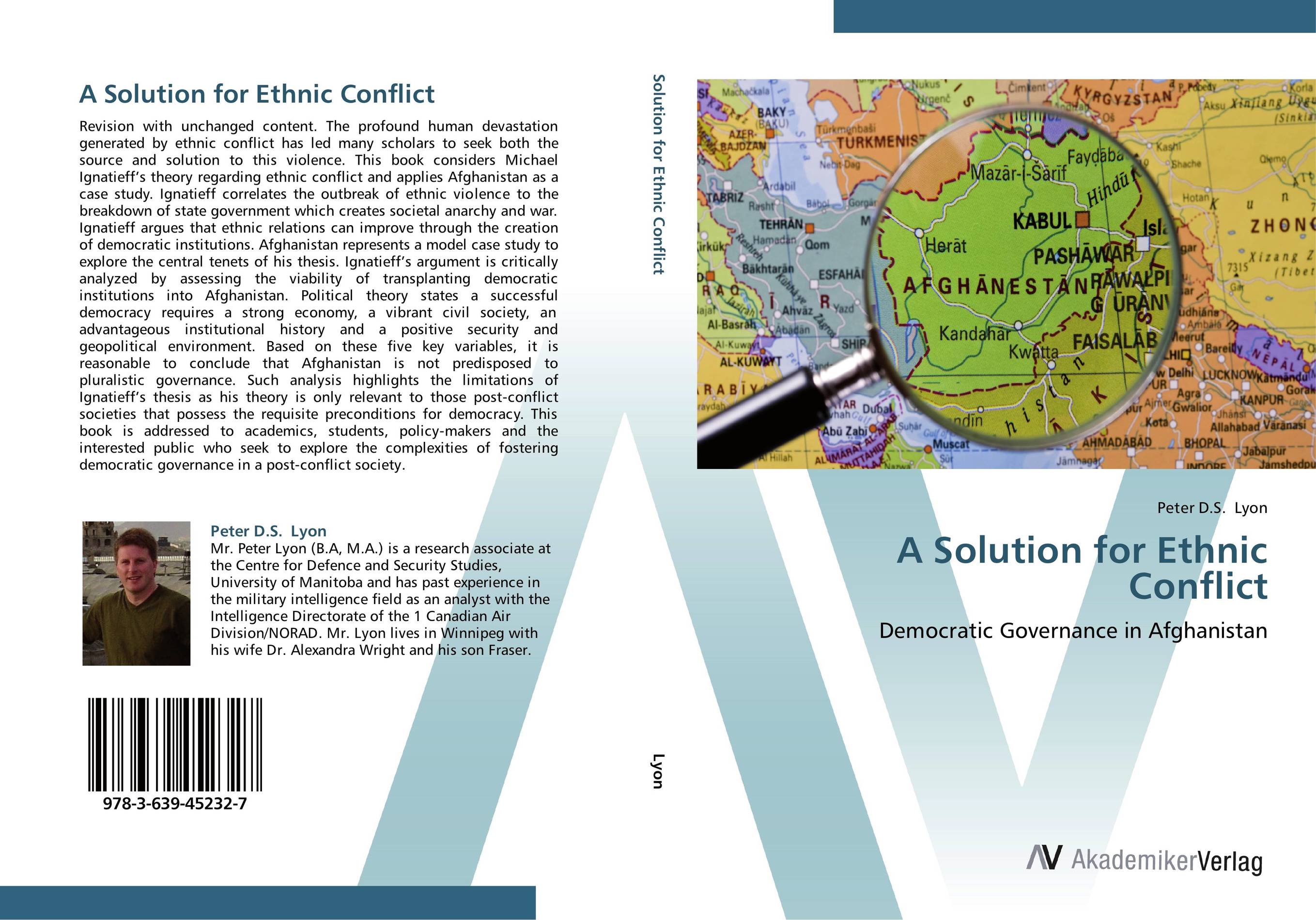 A Solution for Ethnic Conflict. Democratic Governance in Afghanistan.