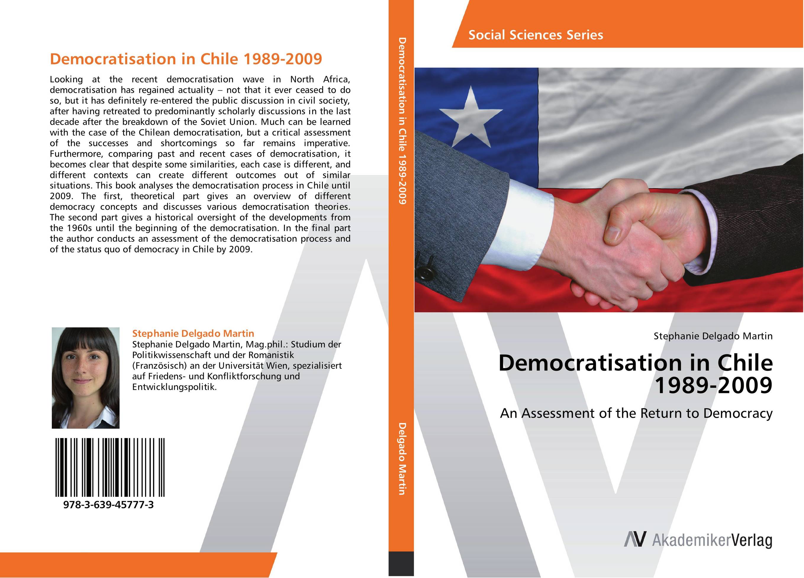 Democratisation in Chile 1989-2009. An Assessment of the Return to Democracy.