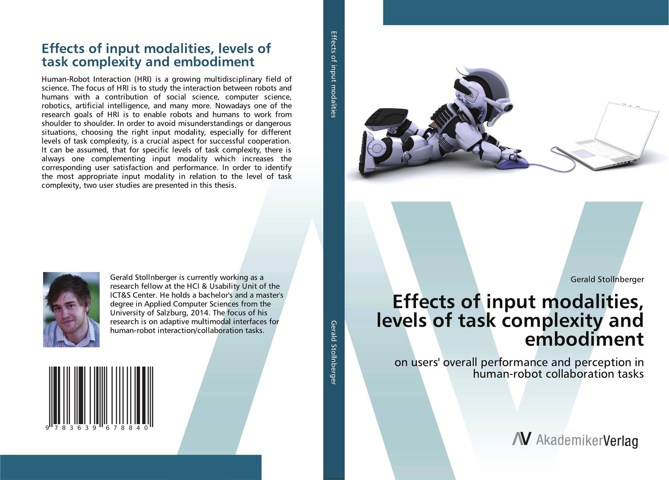 Effects of input modalities, levels of task complexity and embodiment. On users' overall performance and perception in human-robot collaboration tasks.