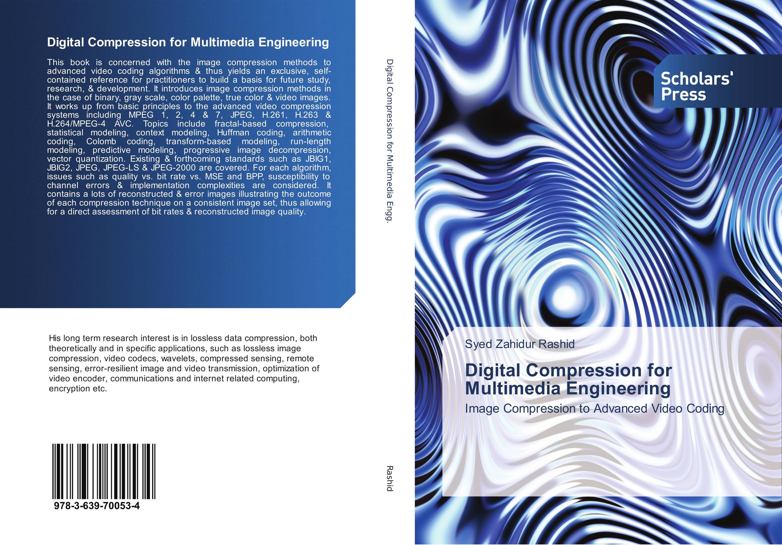 Digital Compression for Multimedia Engineering. Image Compression to Advanced Video Coding.