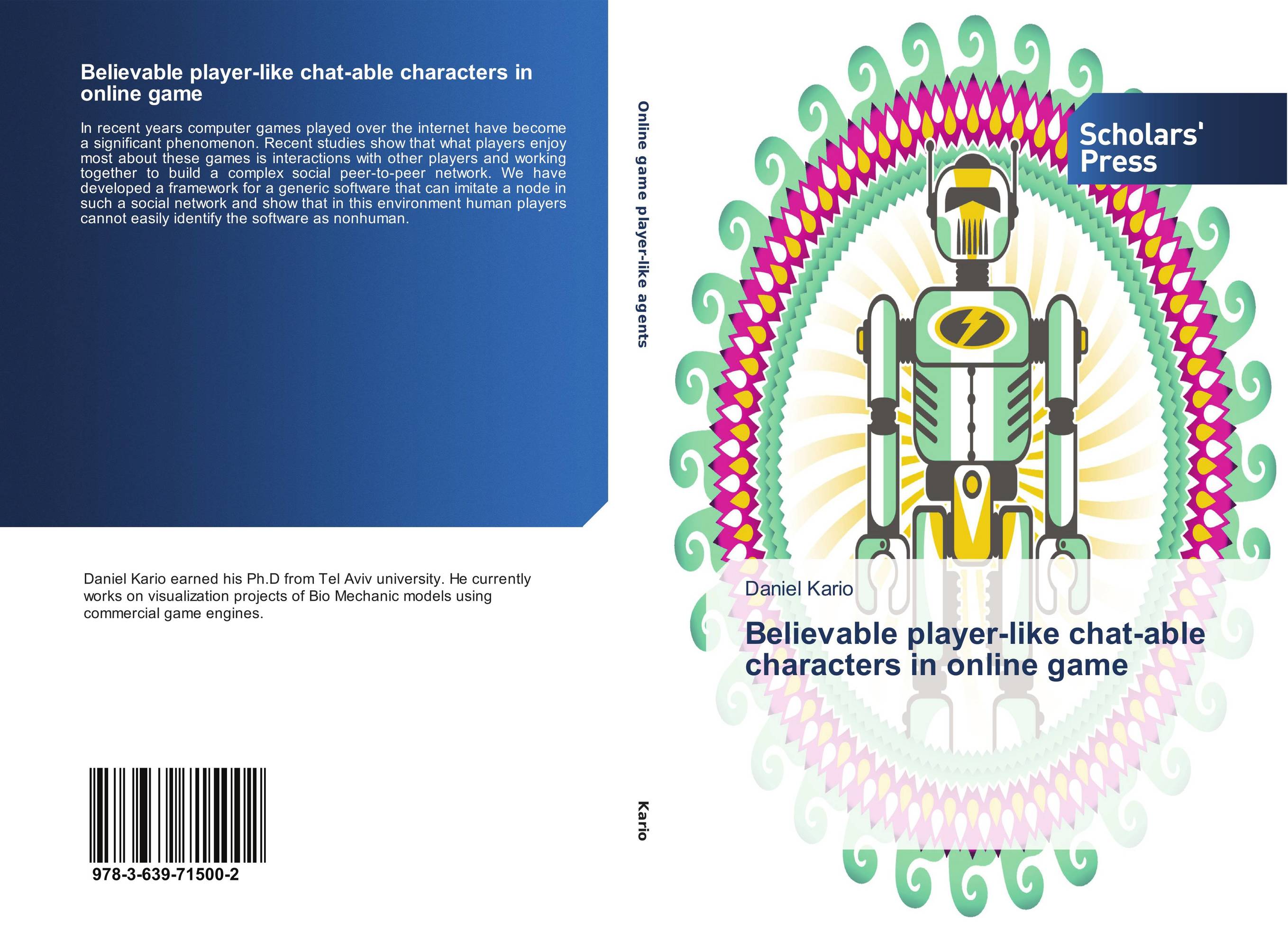 Believable player-like chat-able characters in online game..