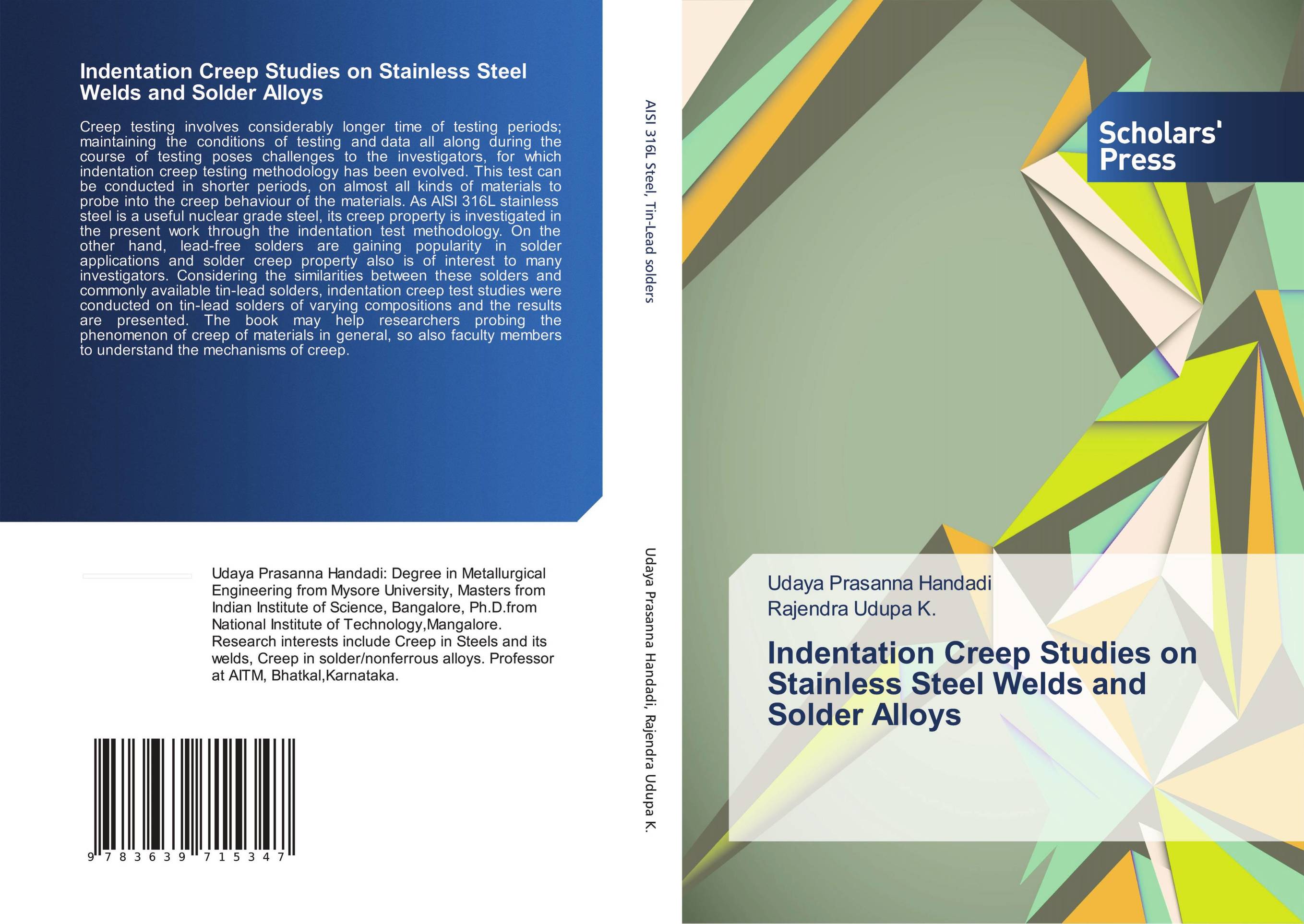 Indentation Creep Studies on Stainless Steel Welds and Solder Alloys..