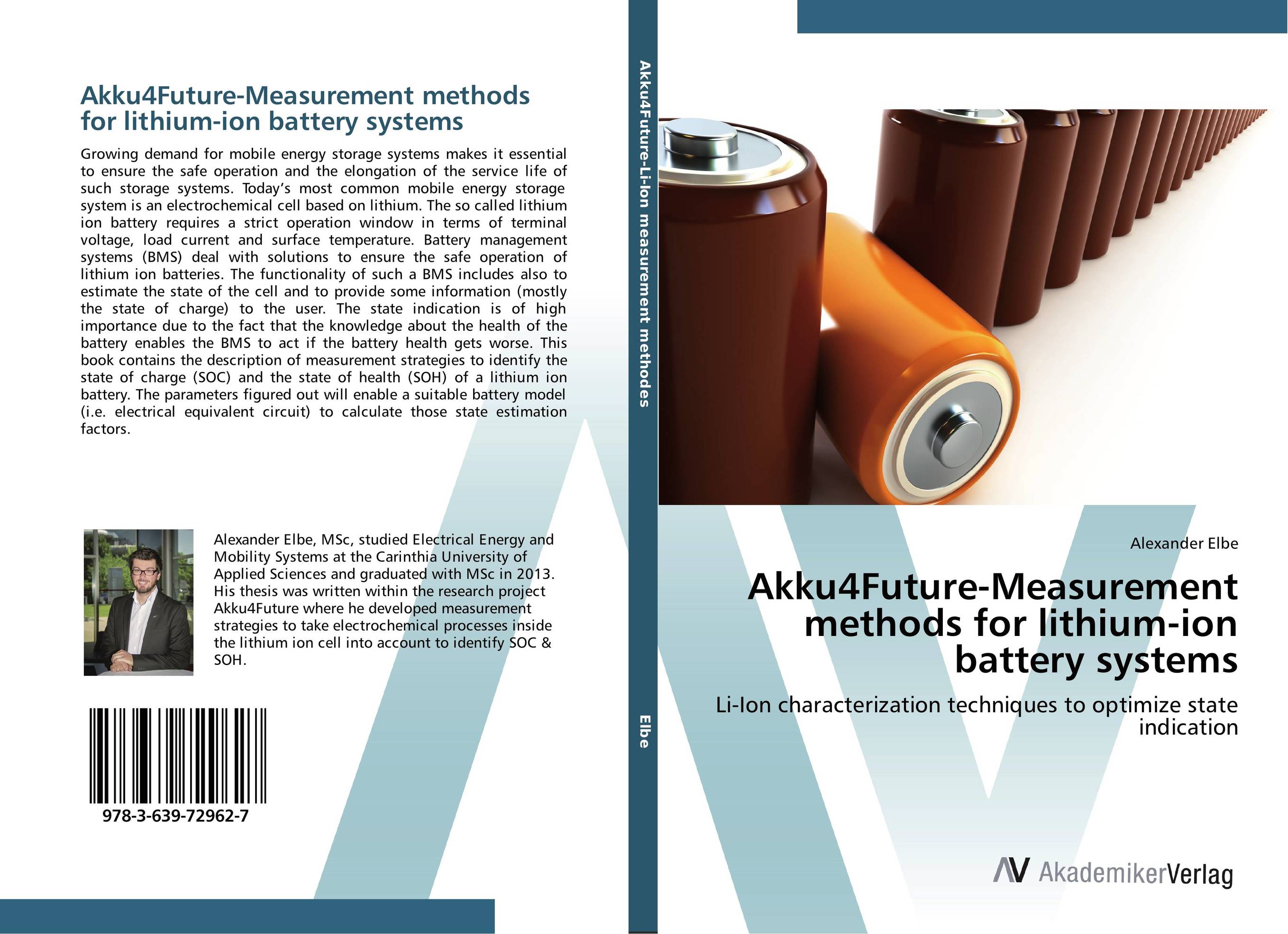 Akku4Future-Measurement methods for lithium-ion battery systems. Li-Ion characterization techniques to optimize state indication.