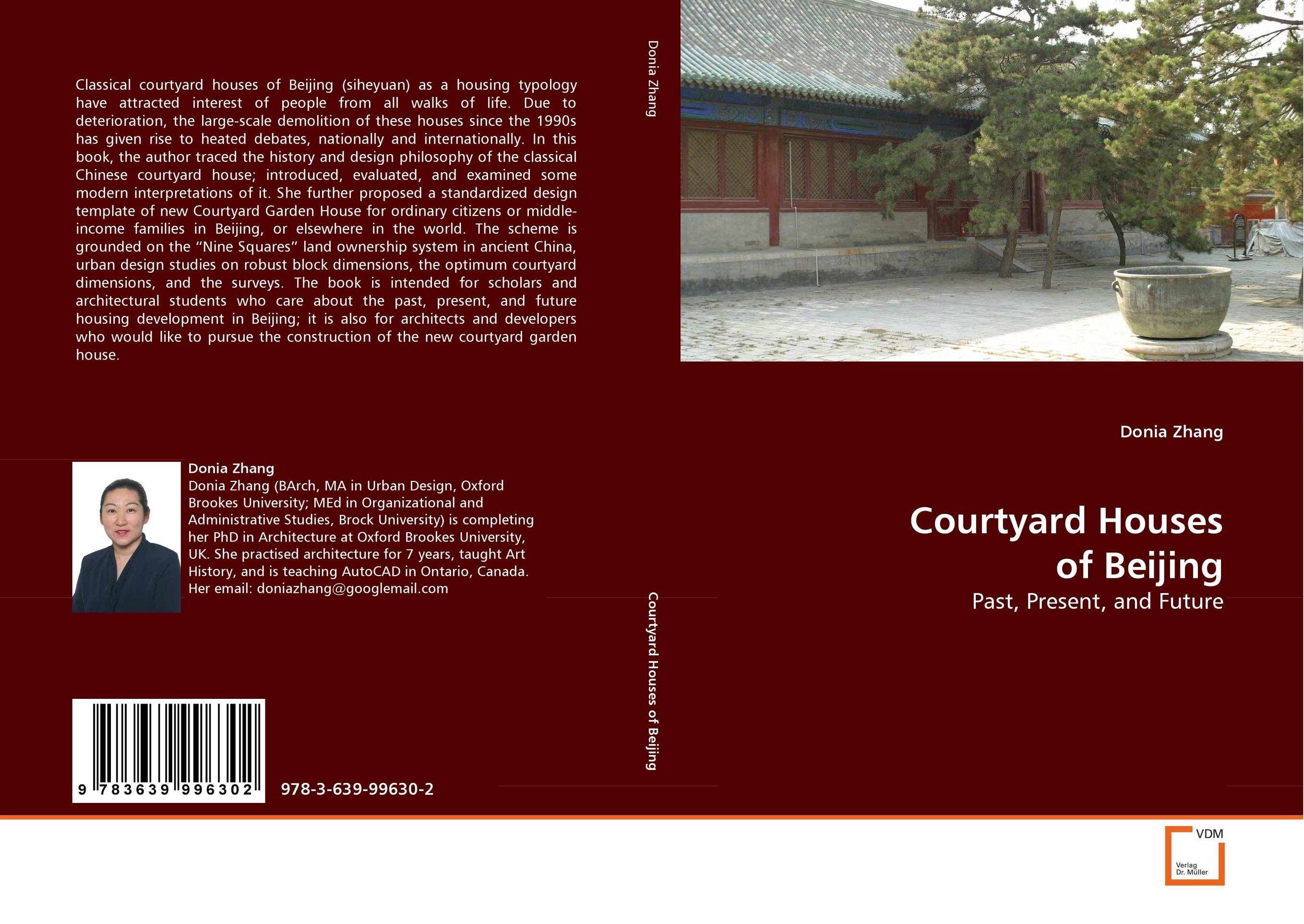 Courtyard Houses of Beijing. Past, Present, and Future.