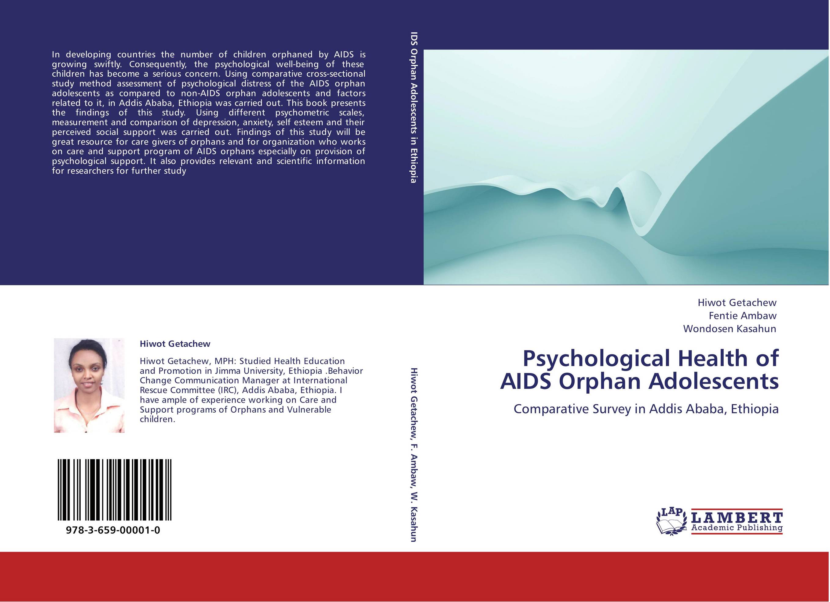 Psychological Health of AIDS Orphan Adolescents. Comparative Survey in Addis Ababa, Ethiopia.
