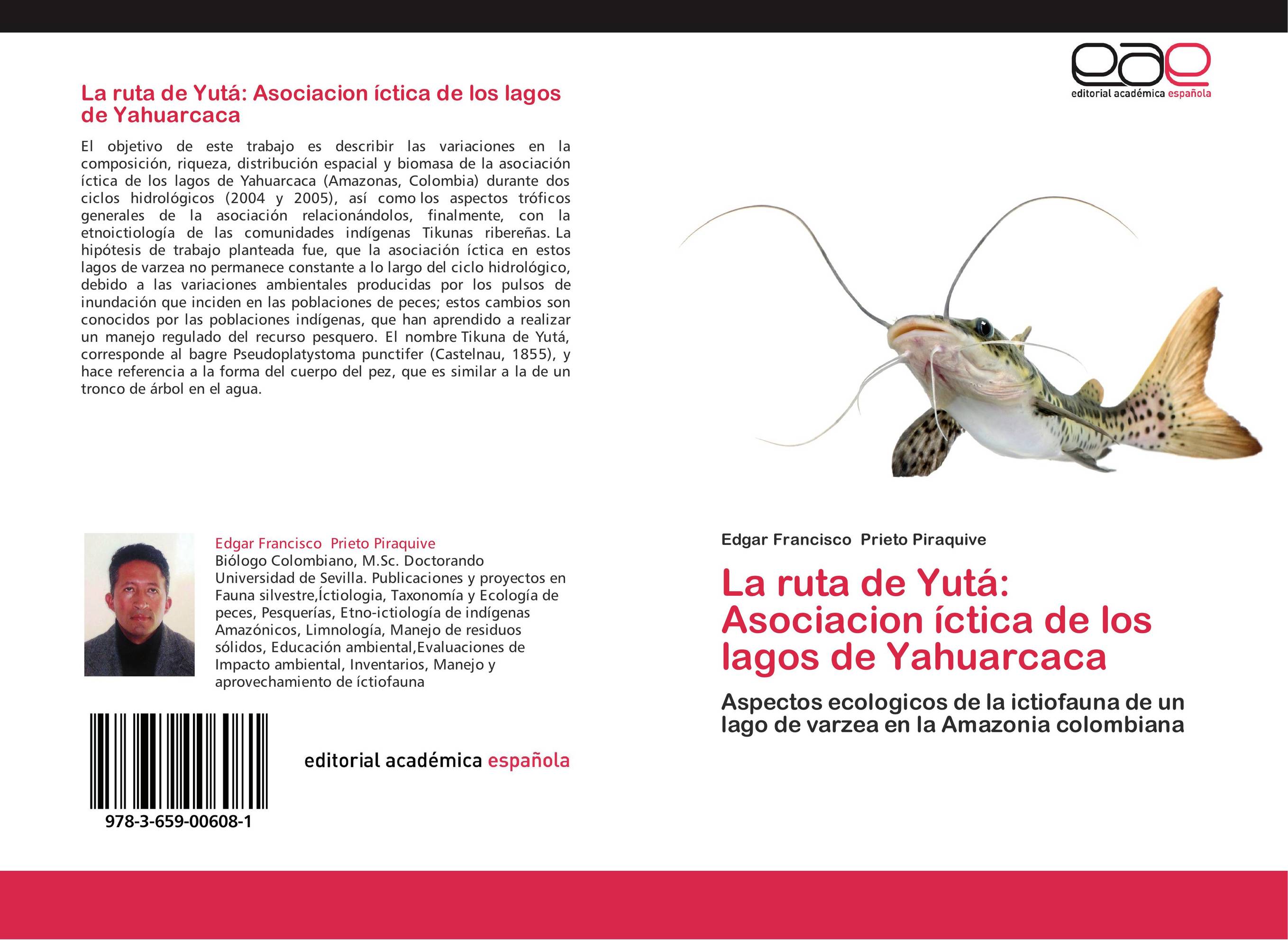 La ruta de Yutá: Asociacion íctica de los lagos de Yahuarcaca