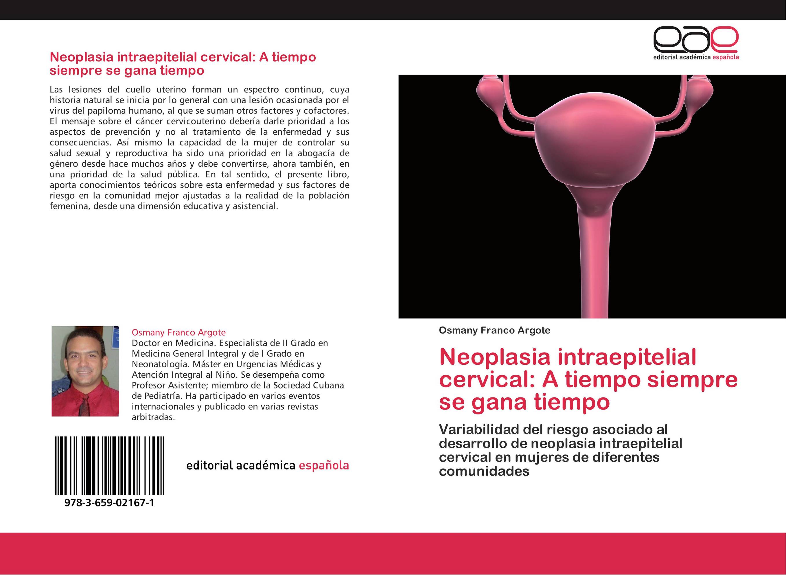 Neoplasia intraepitelial cervical: A tiempo siempre se gana tiempo