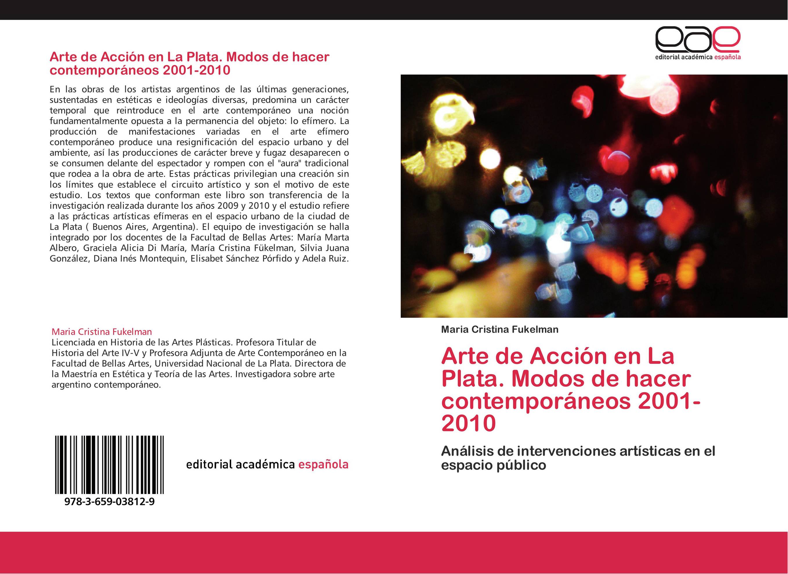 Arte de Acción en La Plata. Modos de hacer contemporáneos 2001-2010