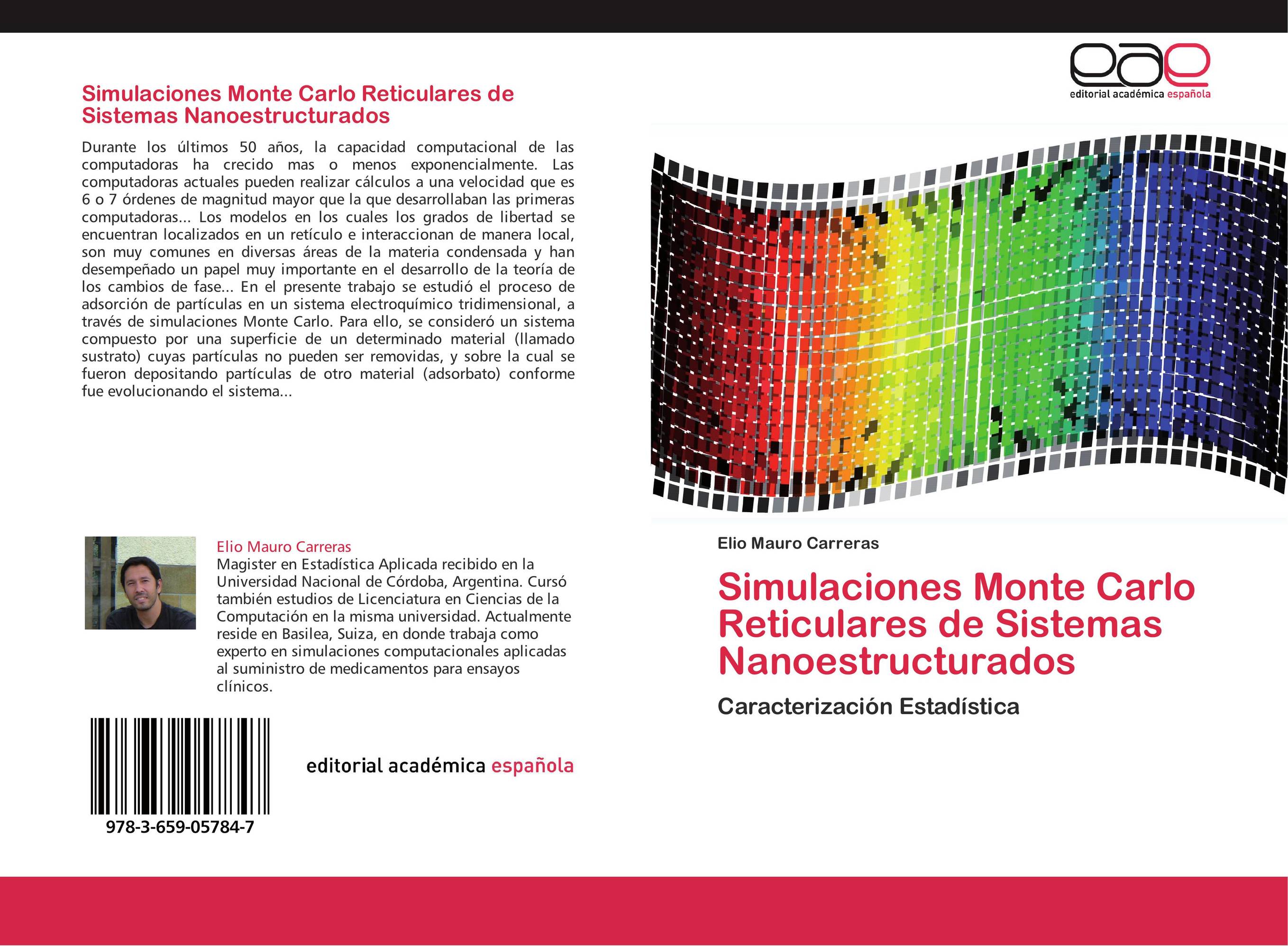 Simulaciones Monte Carlo Reticulares de Sistemas Nanoestructurados