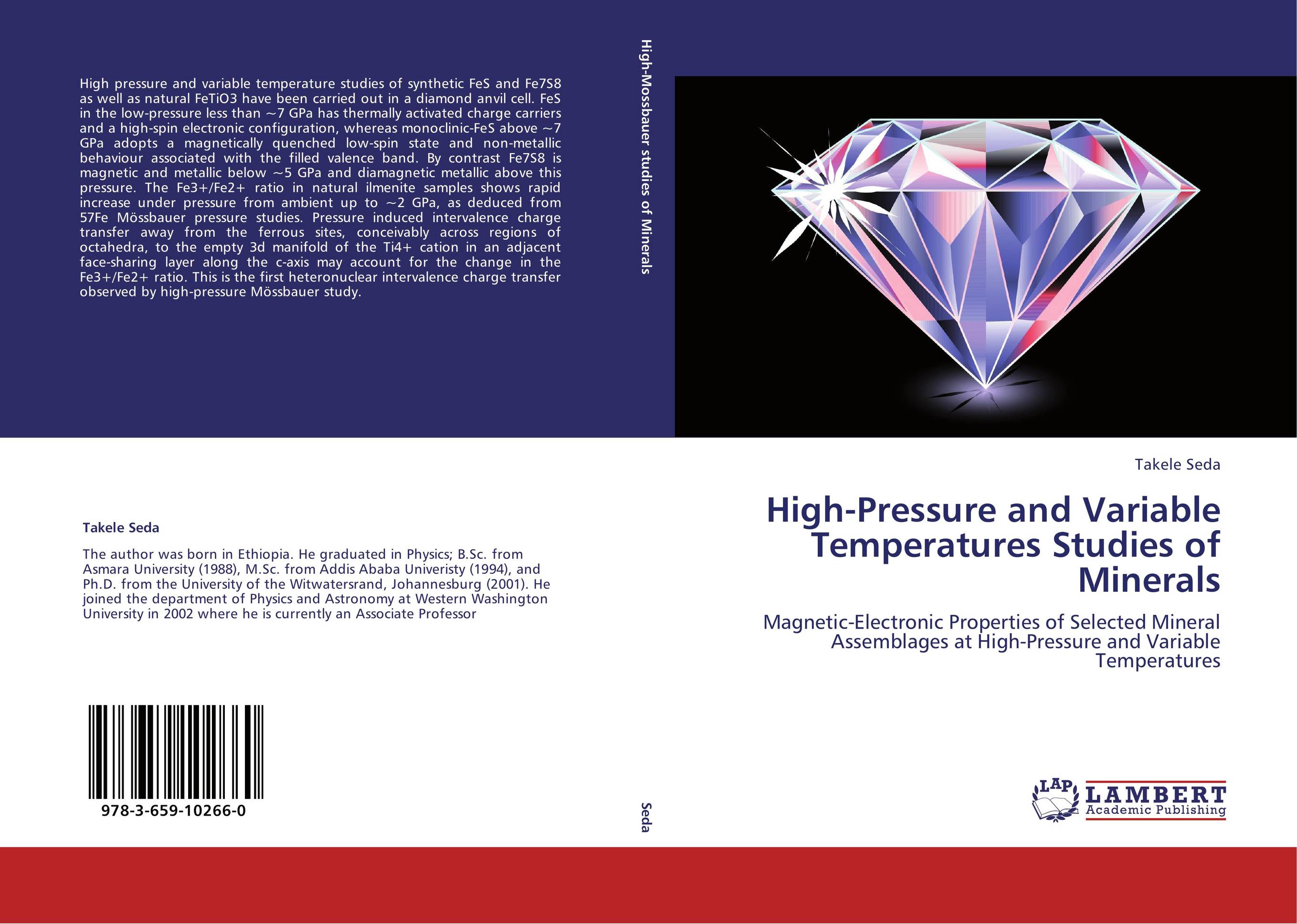 High-Pressure and Variable Temperatures  Studies of Minerals. Magnetic-Electronic Properties of Selected Mineral Assemblages at High-Pressure and Variable Temperatures.
